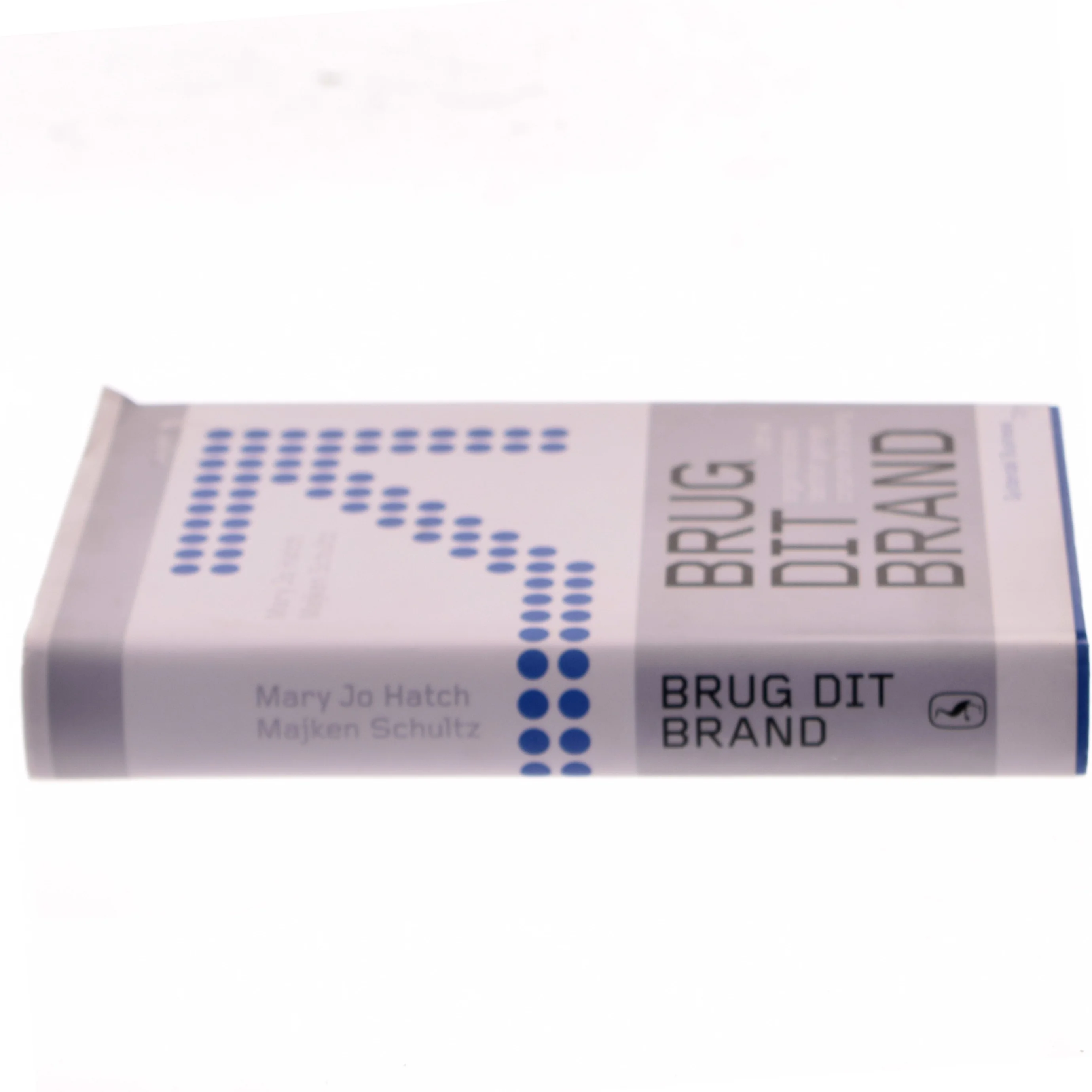 Brug dit brand : udtryk organisationens identitet igennem corporate branding af Mary Jo Hatch (Bog)