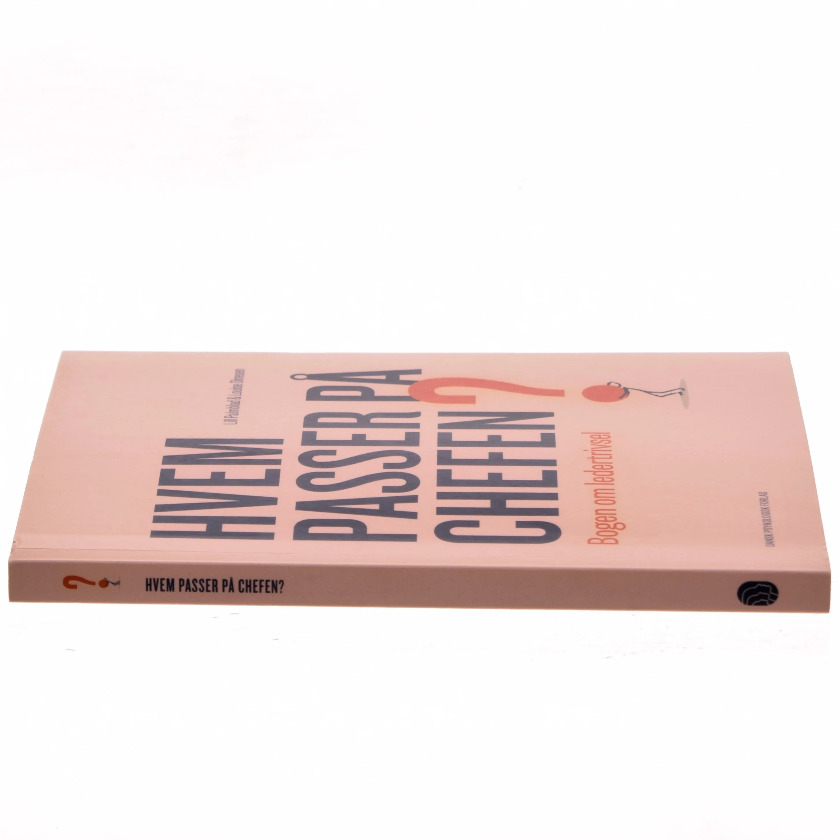 Hvem passer på chefen? : bogen om ledertrivsel af Lill Palmblad (Bog)