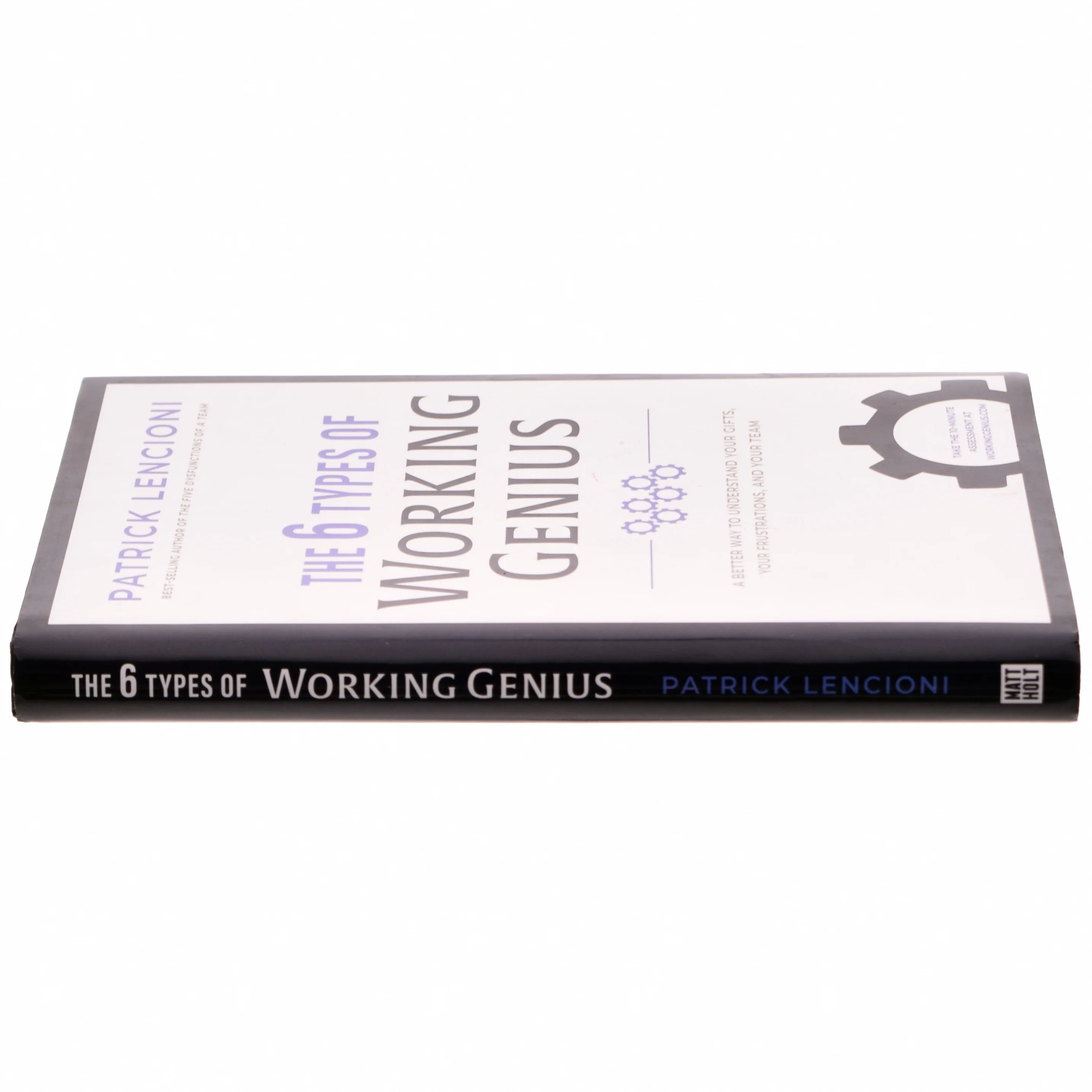 The 6 types of working genius : a better way to understand your gifts, your frustrations, and your team af Patrick Lencioni (1965-) (Bog)