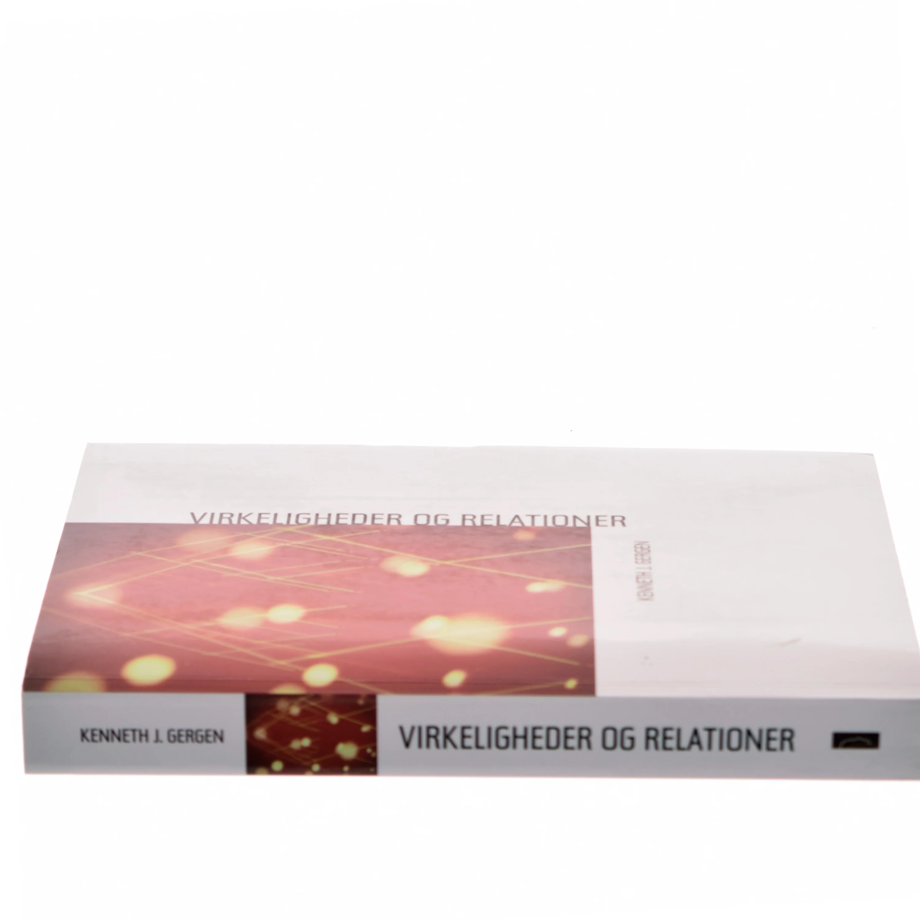 Virkeligheder og relationer : tanker om sociale konstruktioner af Kenneth J. Gergen (Bog)