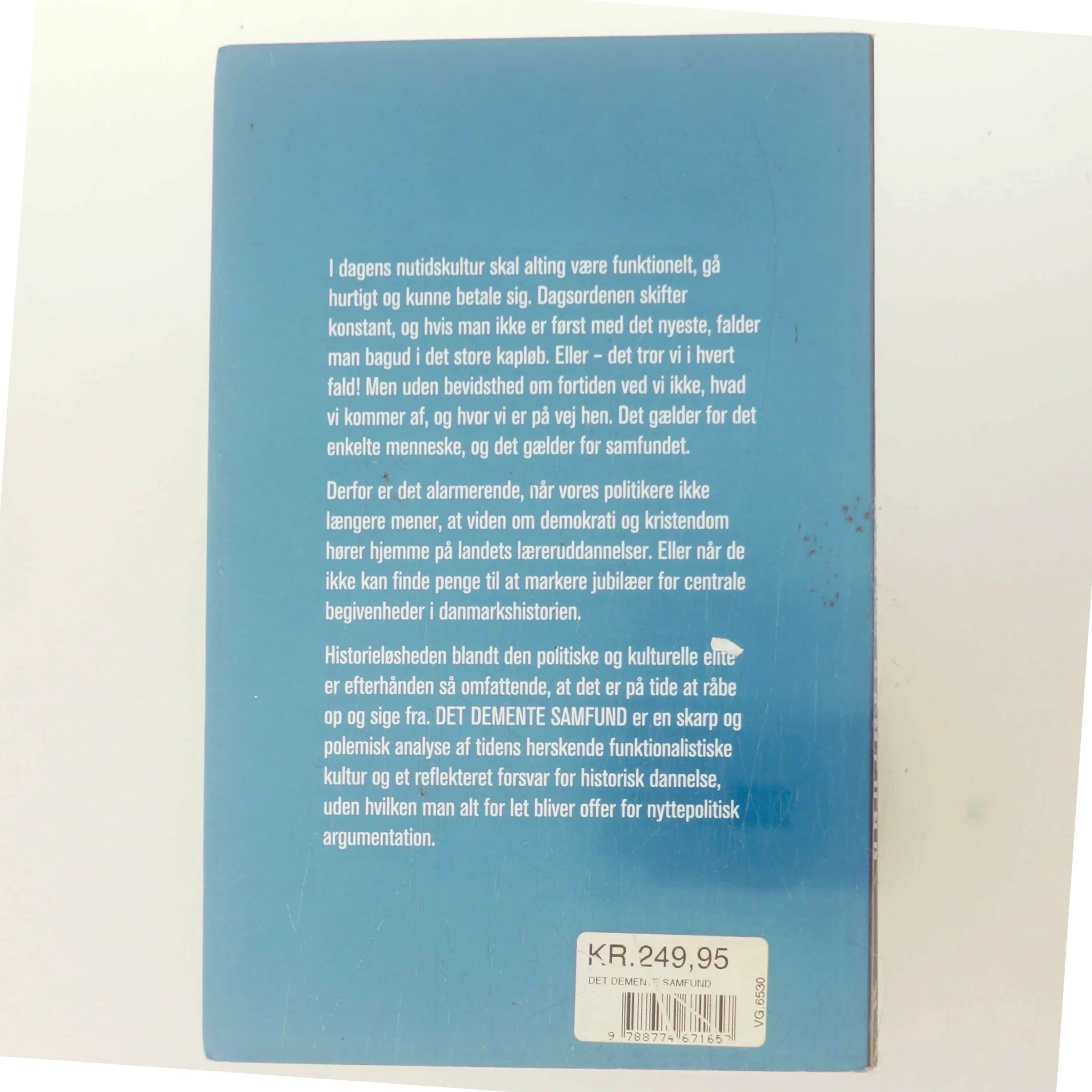 Det demente samfund : historieløshed i nutidskulturen af Michael Böss (Bog)