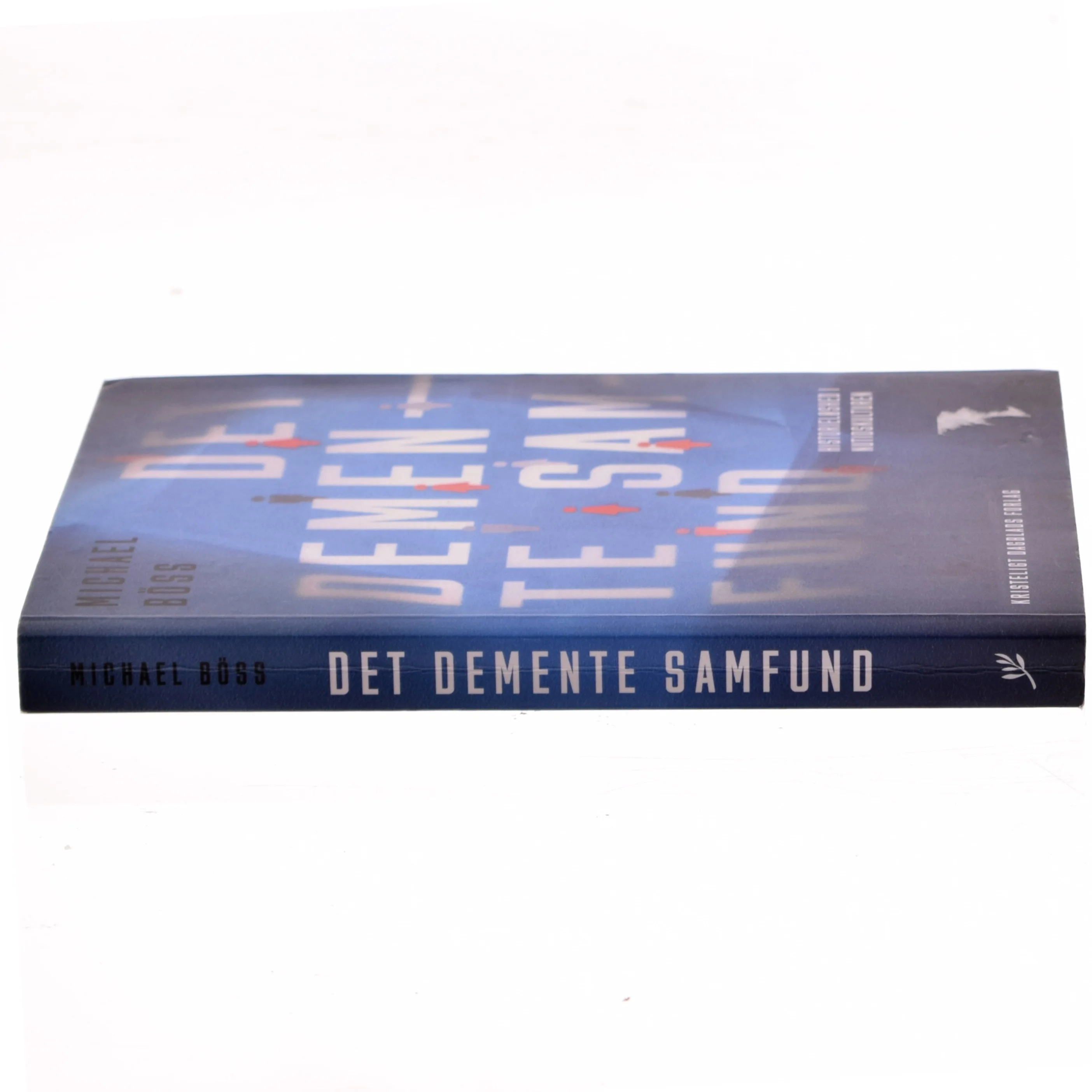 Det demente samfund : historieløshed i nutidskulturen af Michael Böss (Bog)