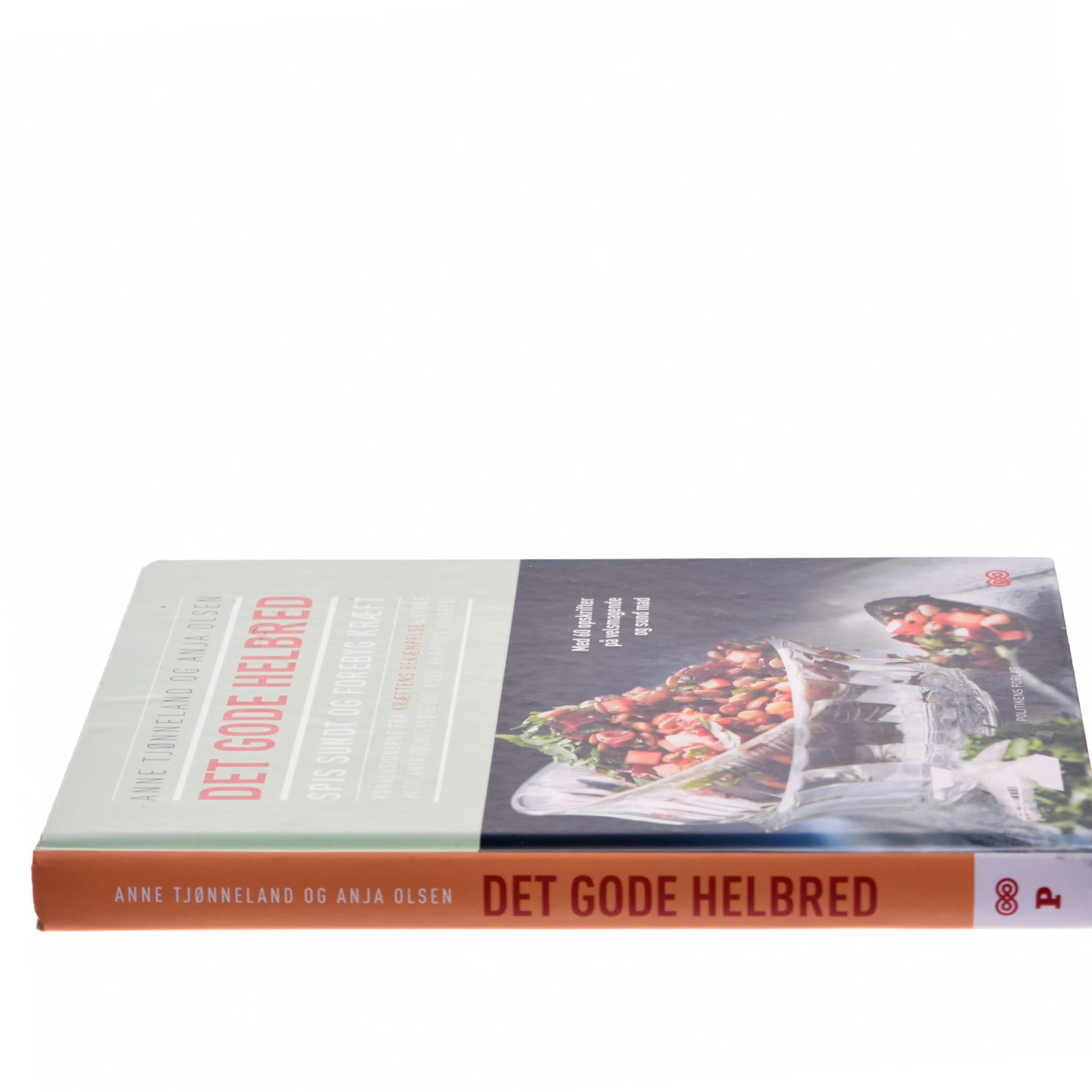 Det gode helbred : spis sundt og forebyg kræft af Anne Tjønneland (Bog)