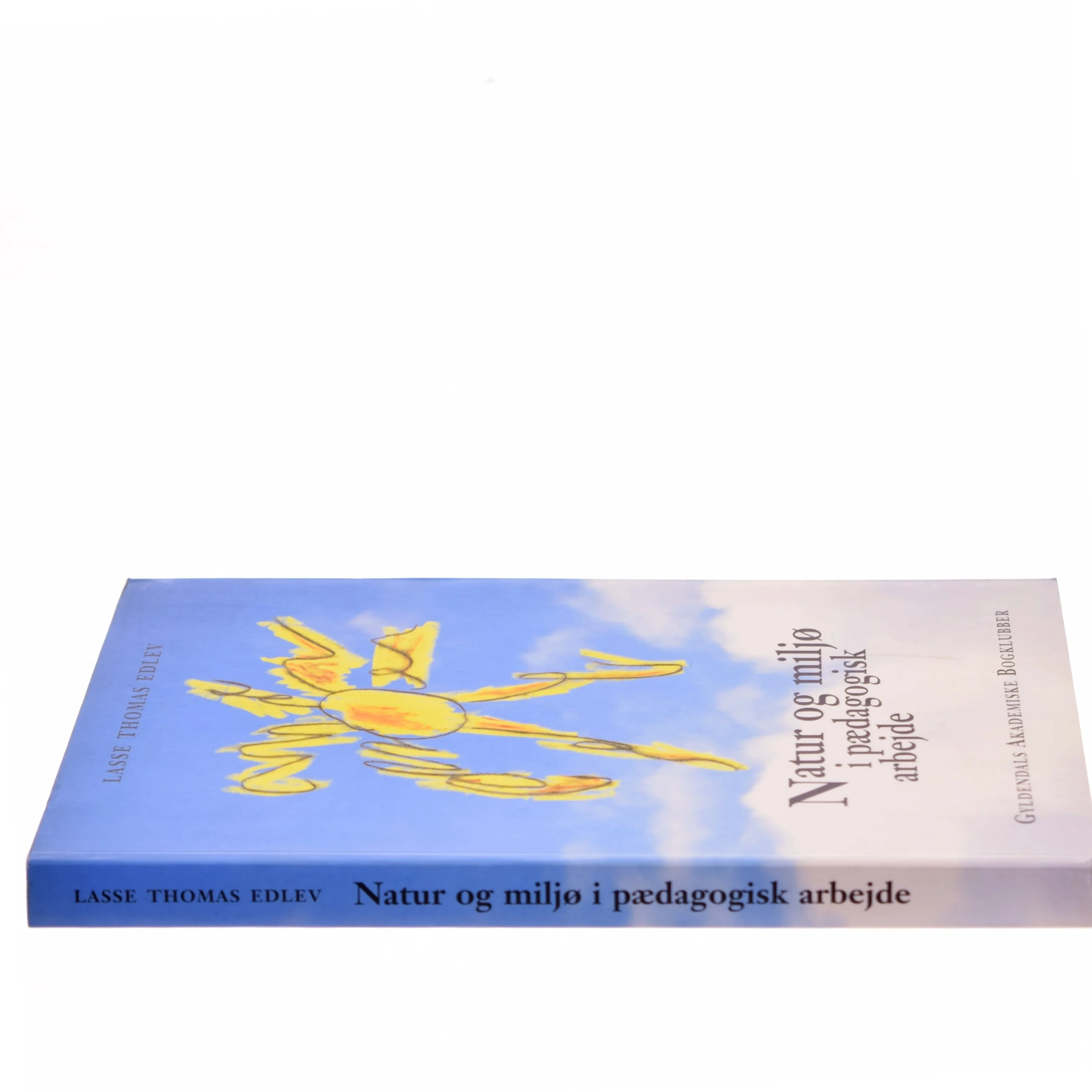 Natur og miljø i pædagogisk arbejde af Lasse Thomas Edlev (Bog)