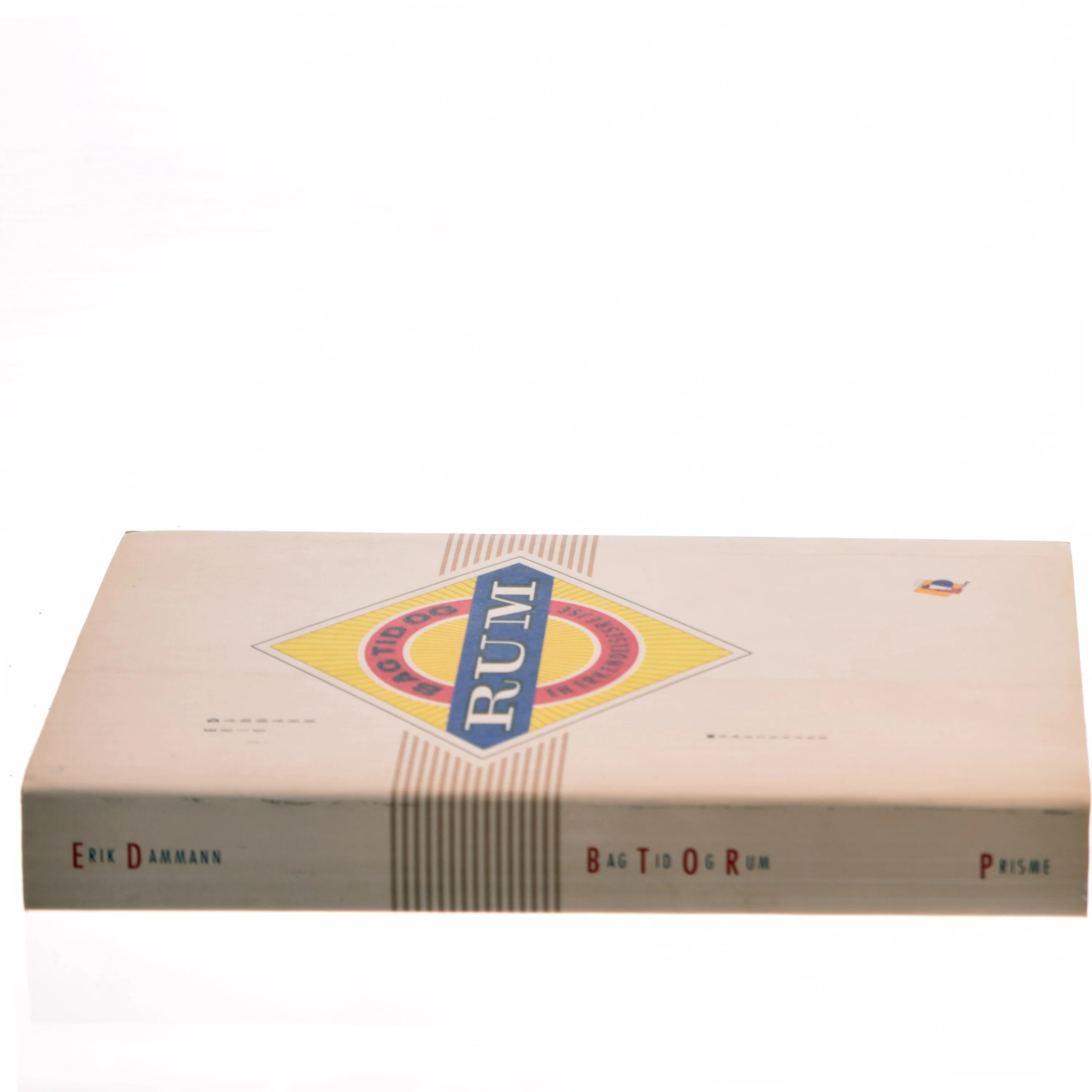 Bag Tid og Rum af Erik Dammann (Bog)