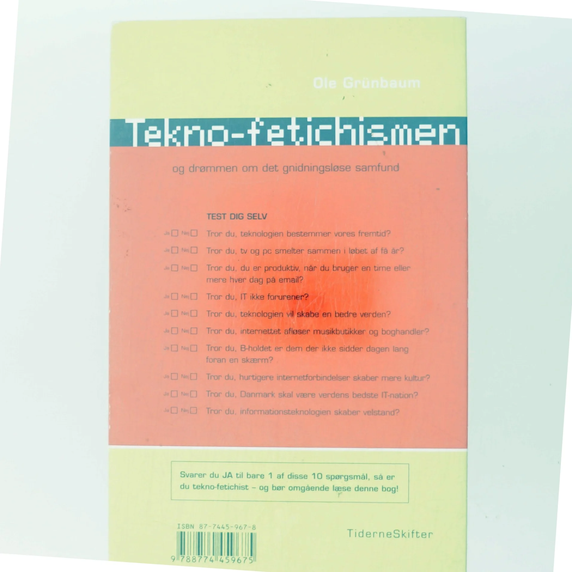 Tekno-fetichismen - og drømmen om det gnidningsløse samfund af Ole Grünbaum (Bog)