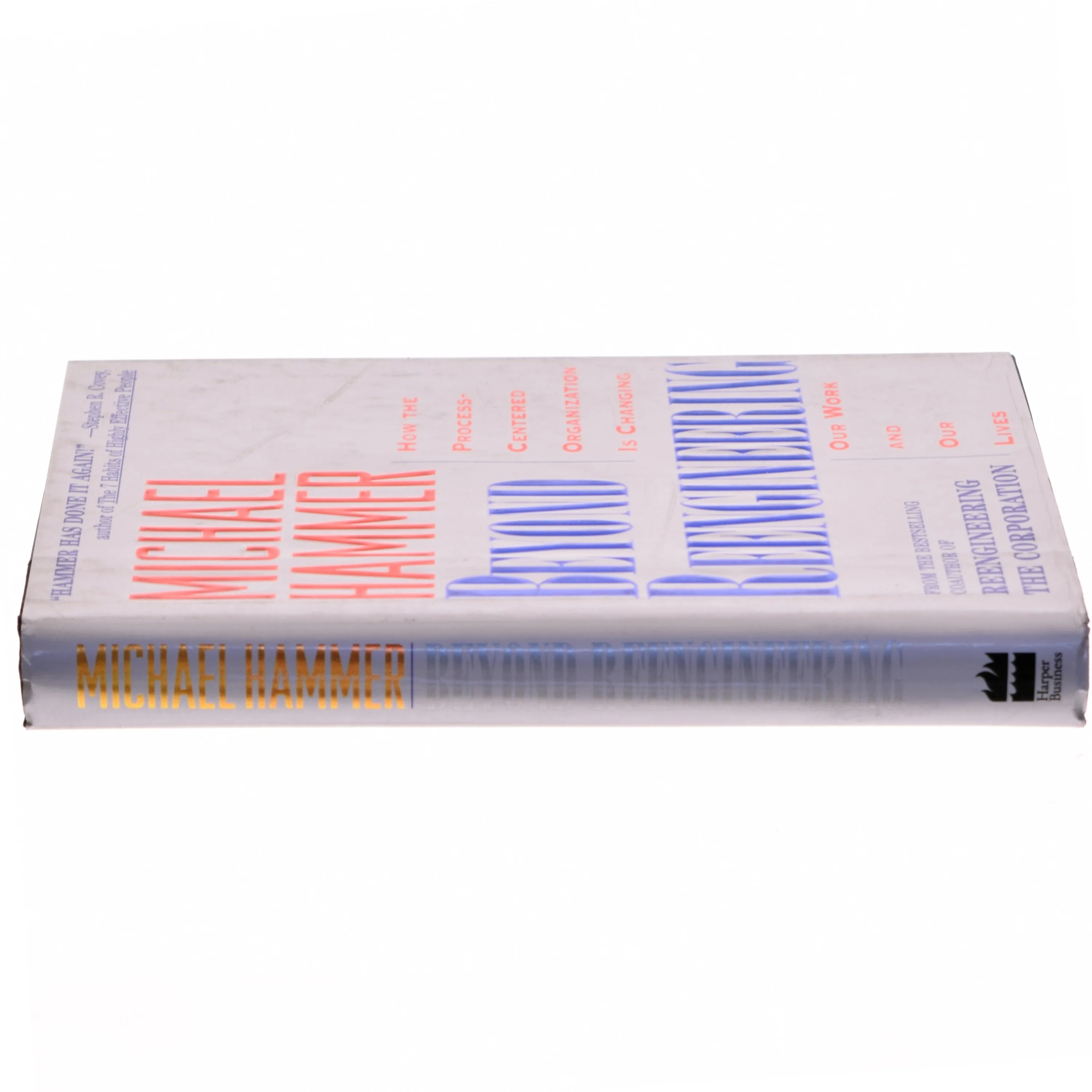 Beyond reengineering : how the process-centered organization is changing our work and our lives af Michael Hammer (Bog)