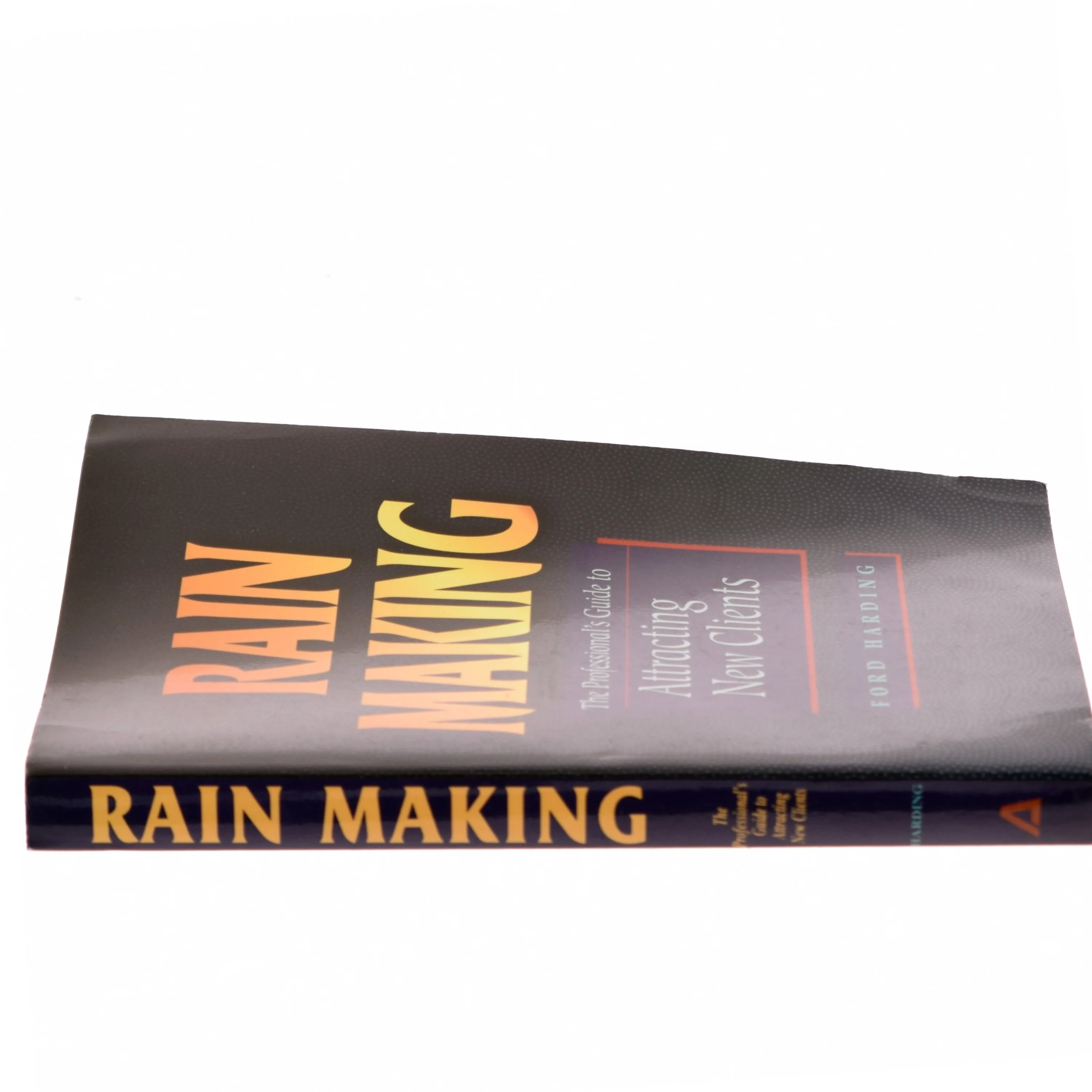 Rain making : the professional's guide to attracting new clients af Ford Harding (Bog)