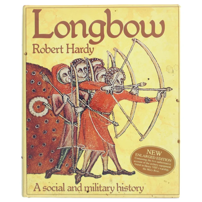 Longbow : a social and military history af Robert Hardy (Bog)