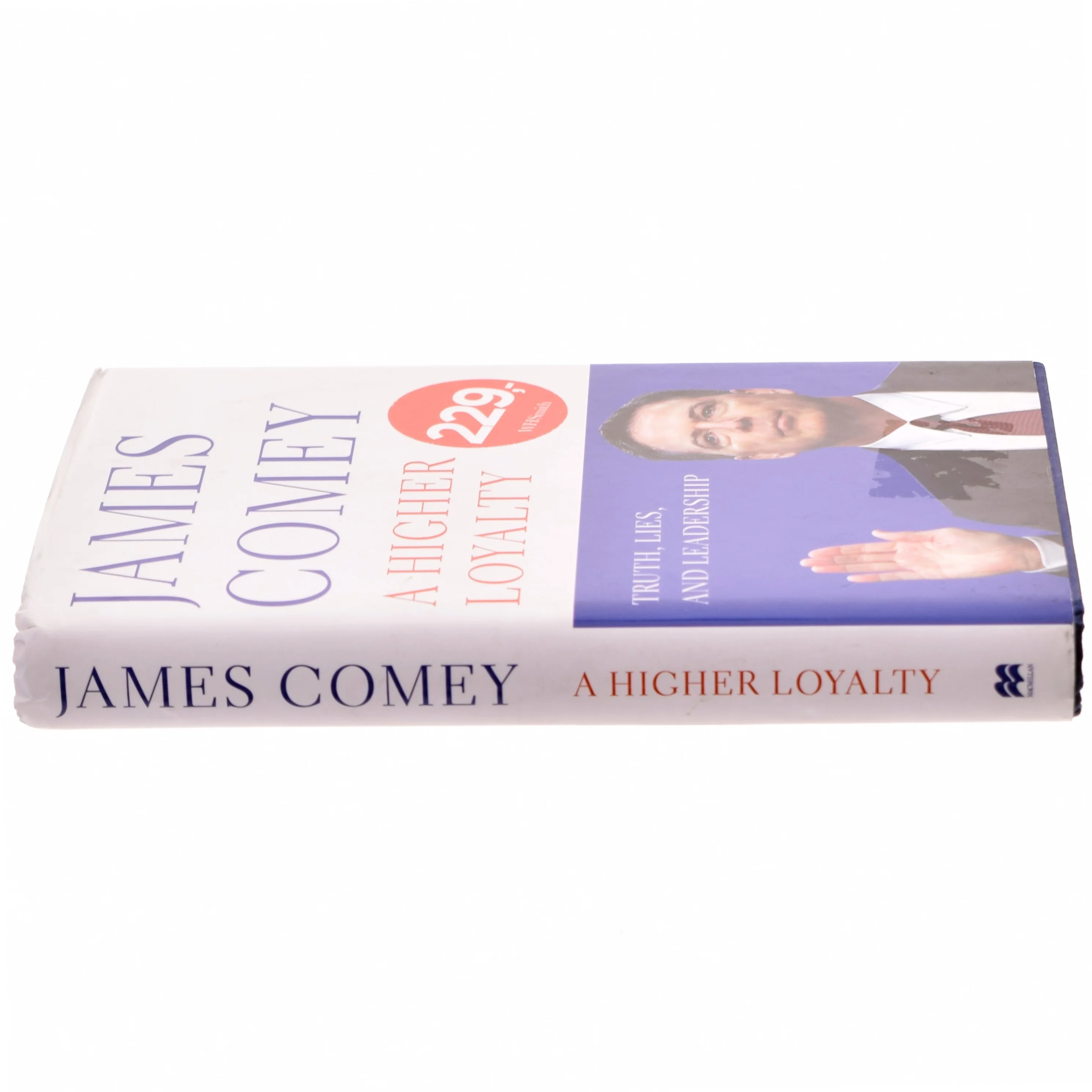 A Higher Loyalty : Truth, Lies, and Leadership by James B. Comey (Bog)