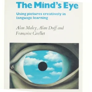 The mind's eye : using pictures creatively in language learning (Bog)