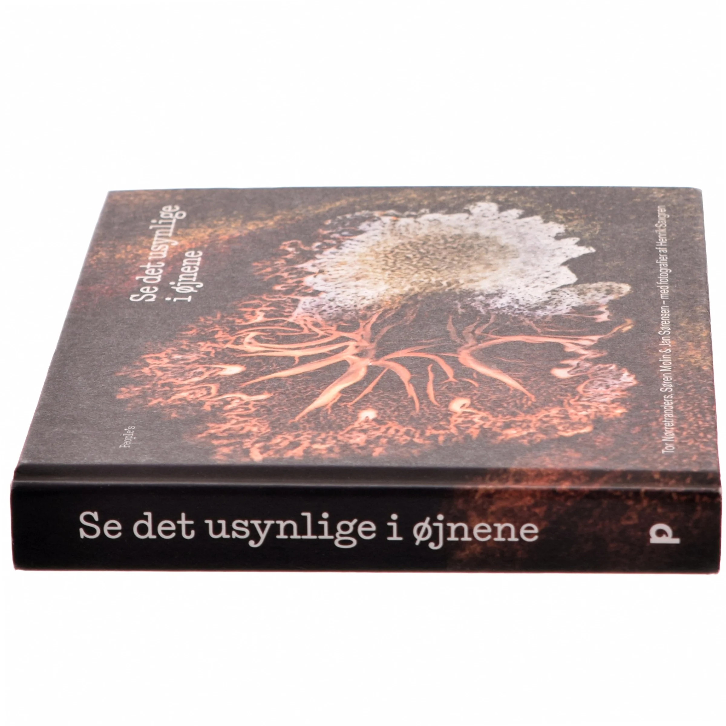 Se det usynlige i øjnene : tør vi bruge mikrobiologi til at skabe en bedre verden? af Tor Nørretranders (Bog)