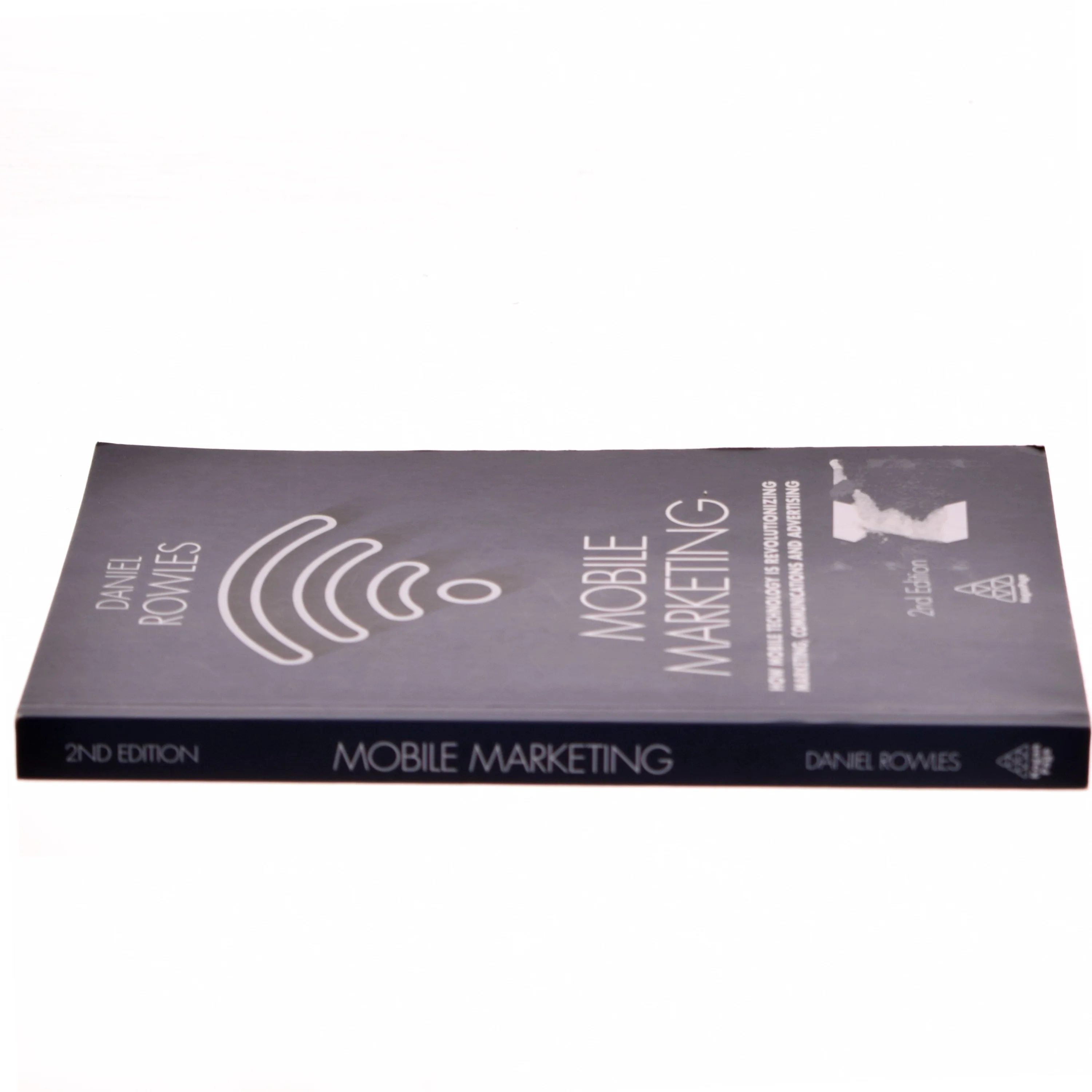 Mobile marketing : how mobile technology is revolutionizing marketing, communications and advertising af Daniel Rowles (Bog)