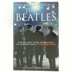 The Mammoth Book of the Beatles af Sean Egan (Bog)