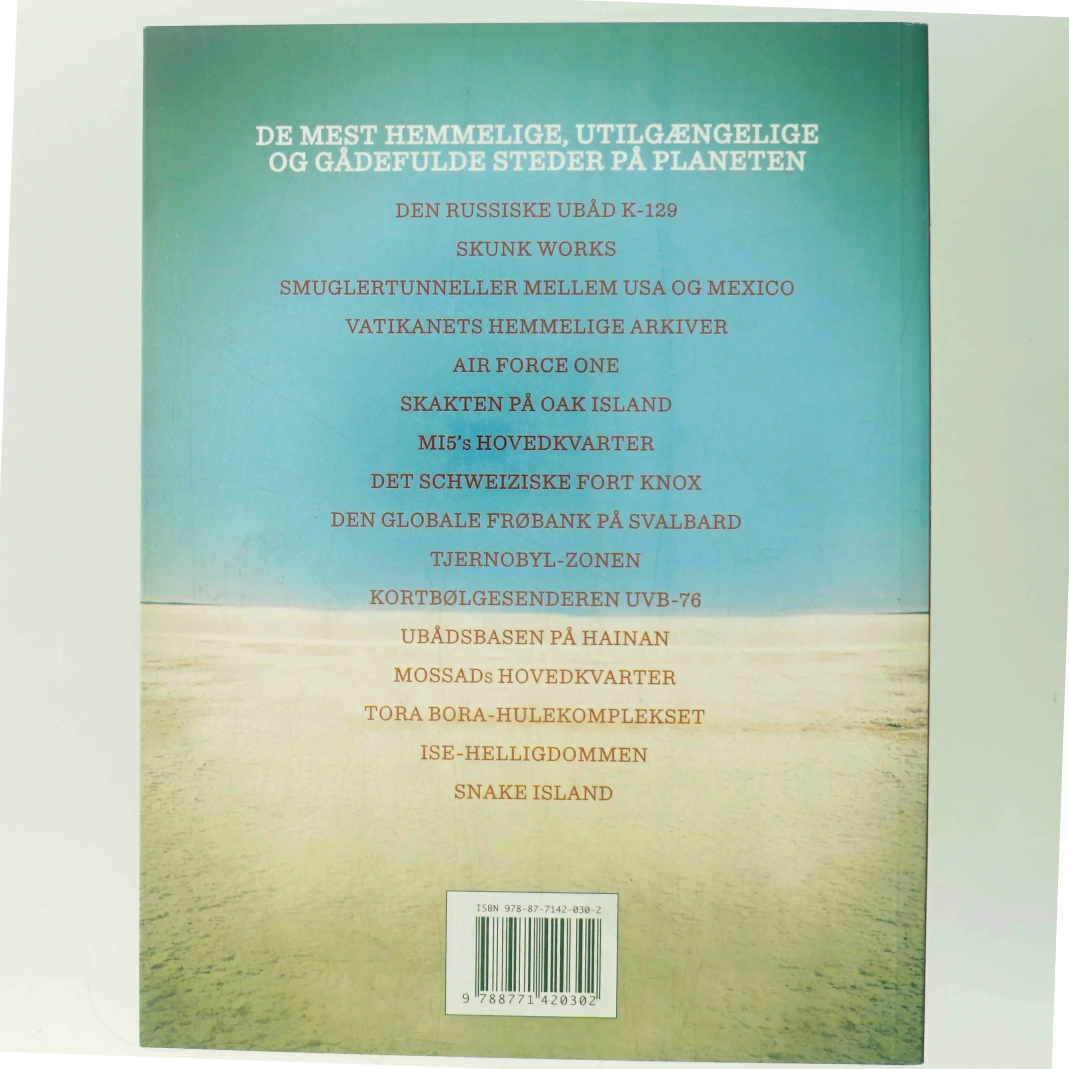 100 steder du aldrig kommer til at besøge : verdens mest hemmelige steder af Daniel Smith (f. 1976) (Bog)