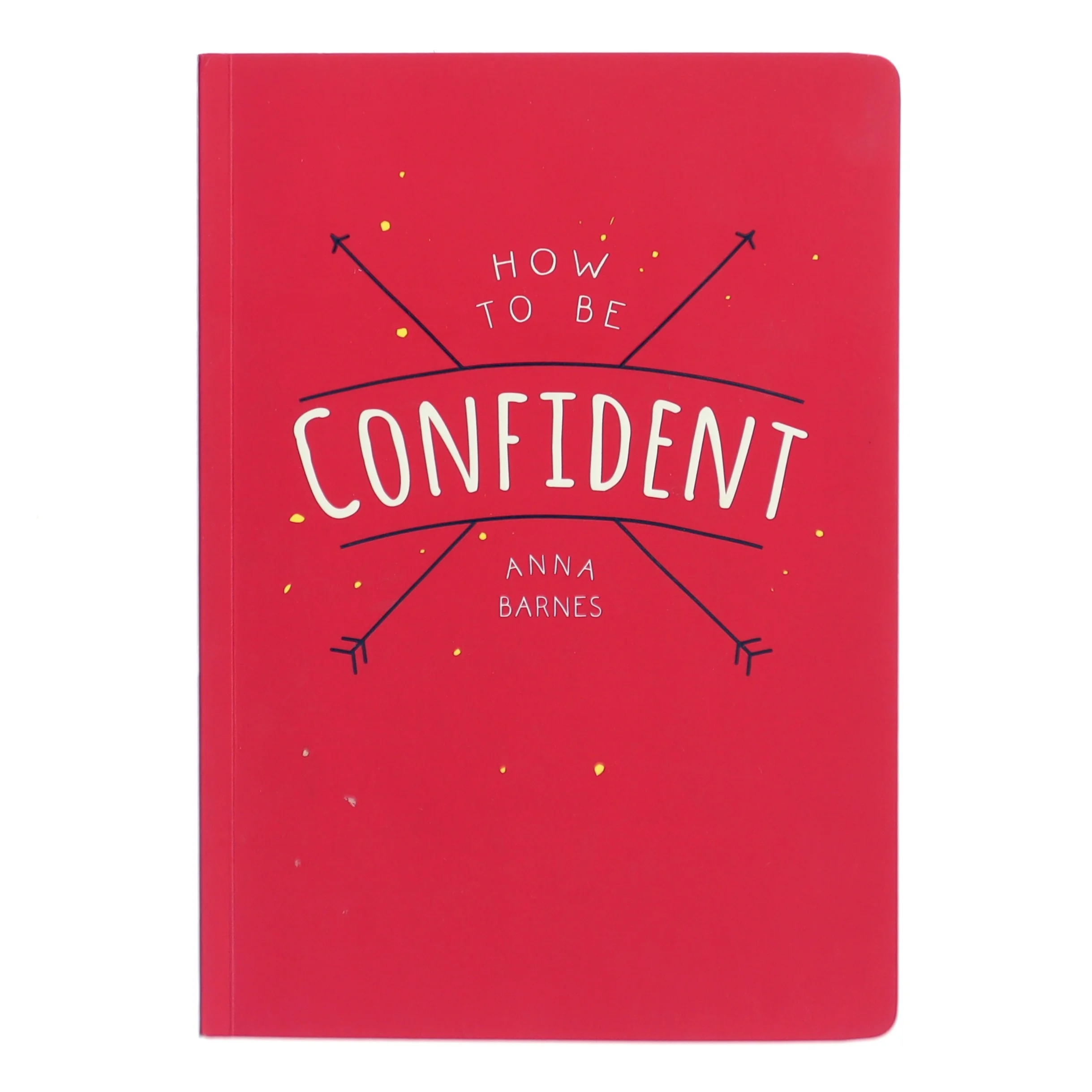 How to Be Confident af Anna Barnes (Bog)