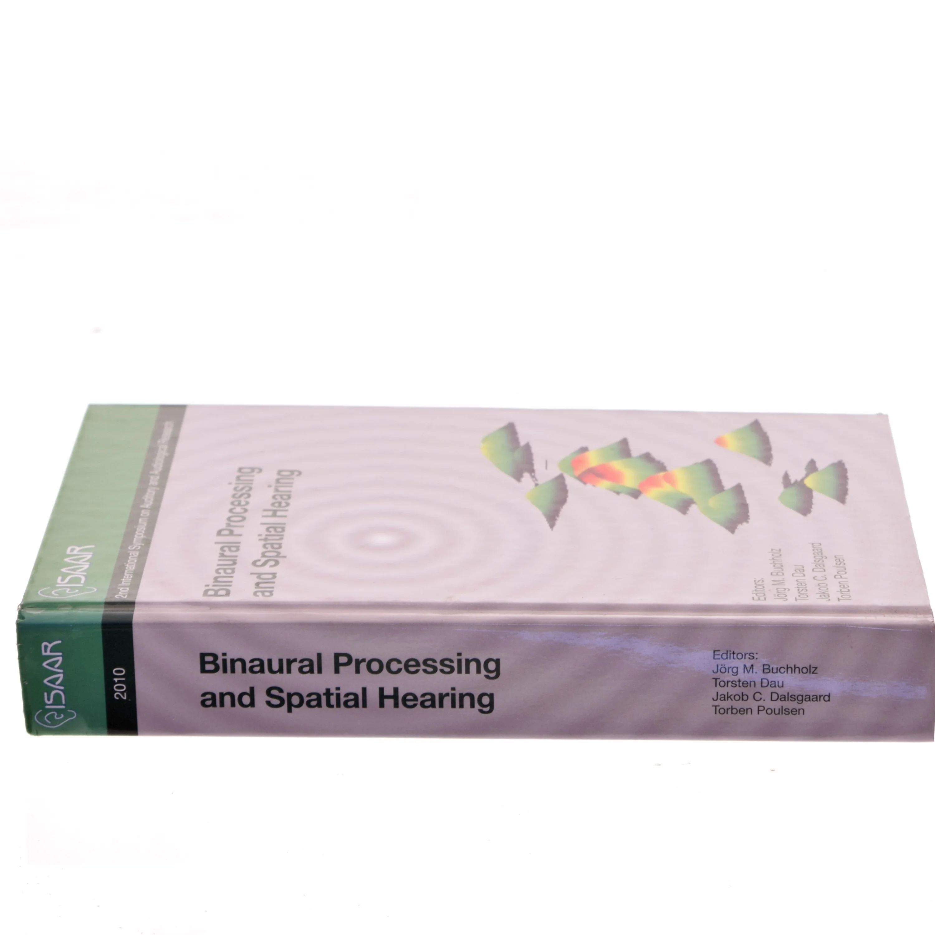 Binaural Processing and Spatial Hearing af Jörg M. Buchholz (Bog)
