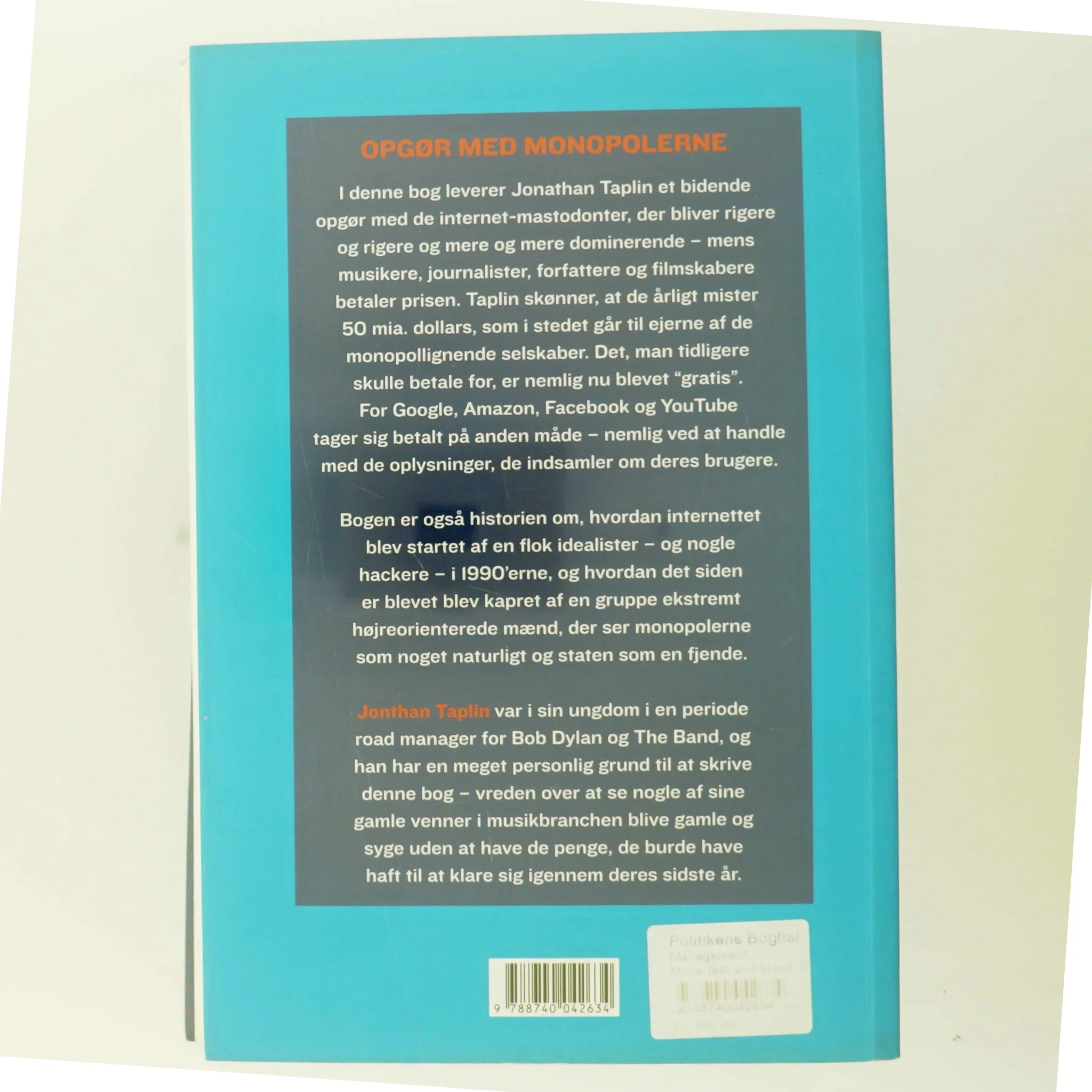 Move fast and break things : sådan har Google, Facebook og Amazon sat vores kultur under pres og undermineret demokratiet af Jonathan Taplin (Bog)