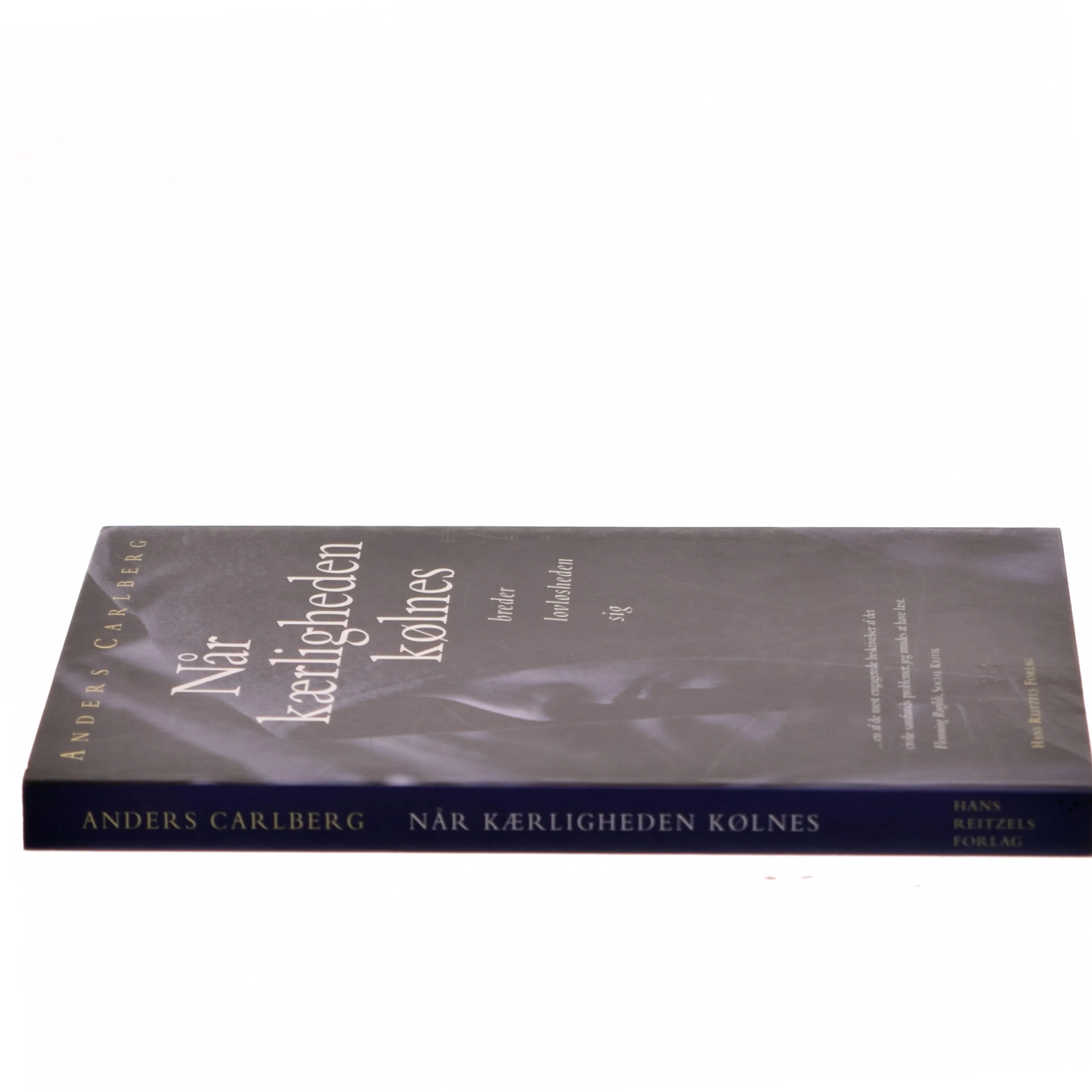 Når kærligheden kølnes breder lovløsheden sig af Anders Carlberg (Bog)