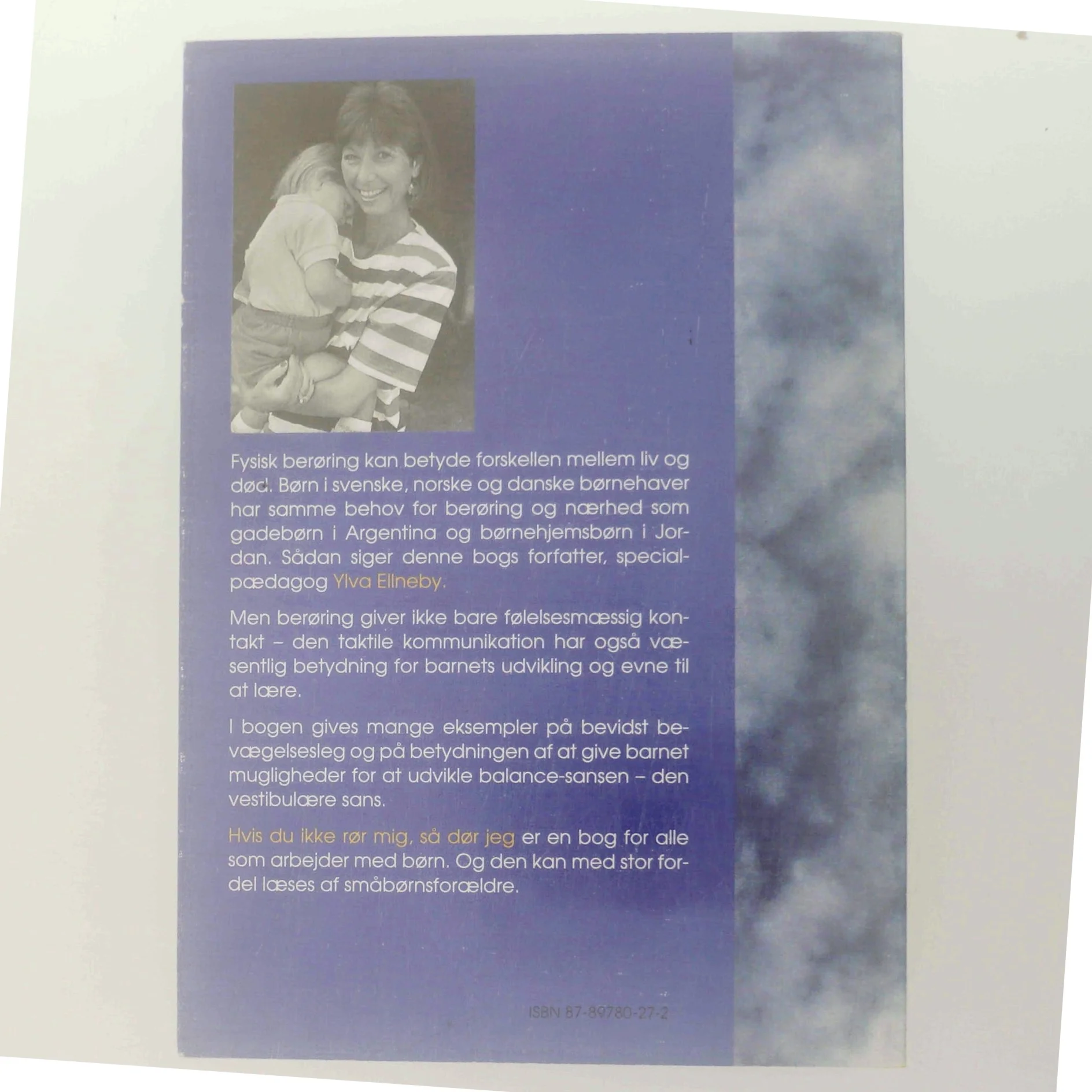 Hvis du ikke rør mig, så dør jeg af Ylva Ellneby (Bog)