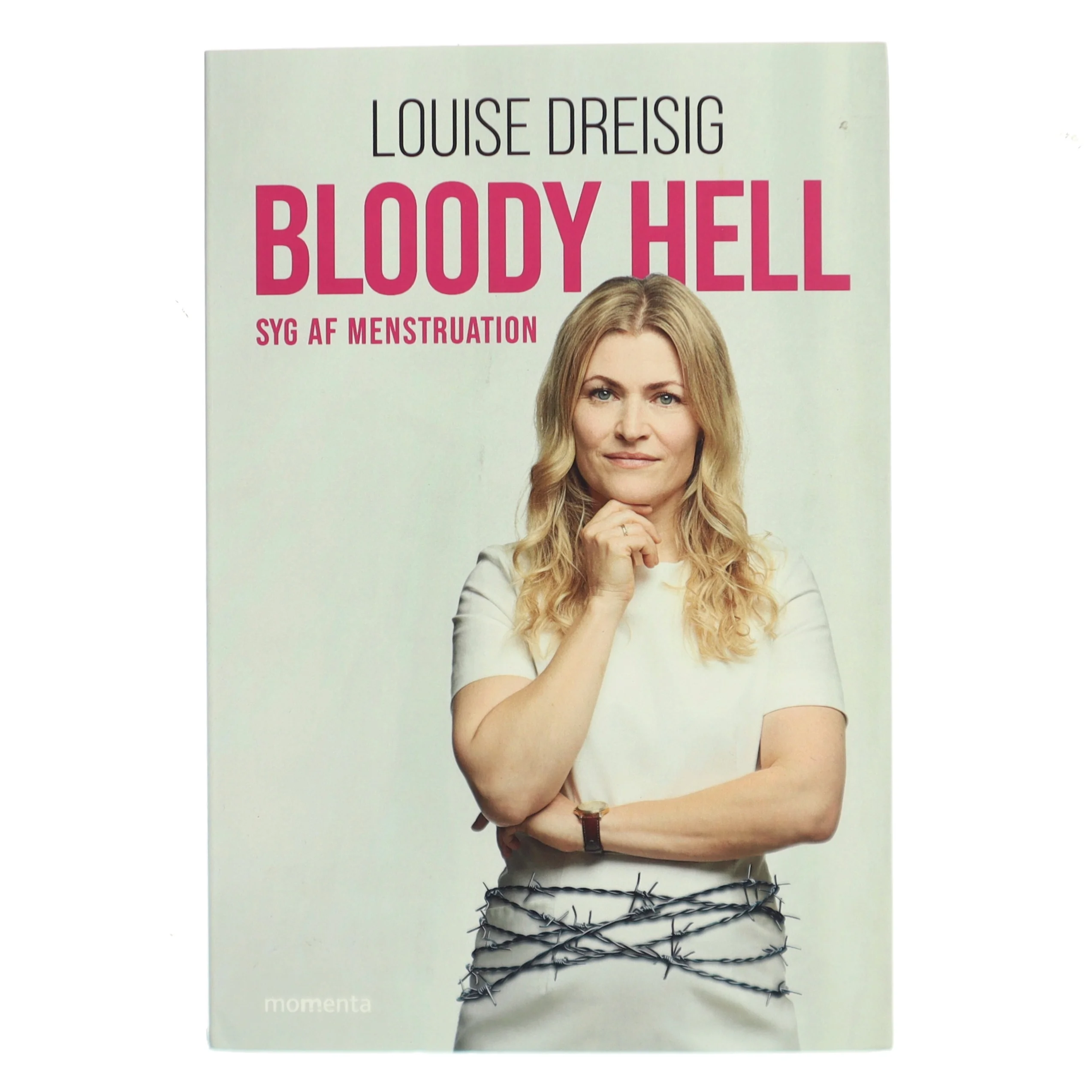Bloody hell : syg af menstruation af Louise Dreisig (Bog)