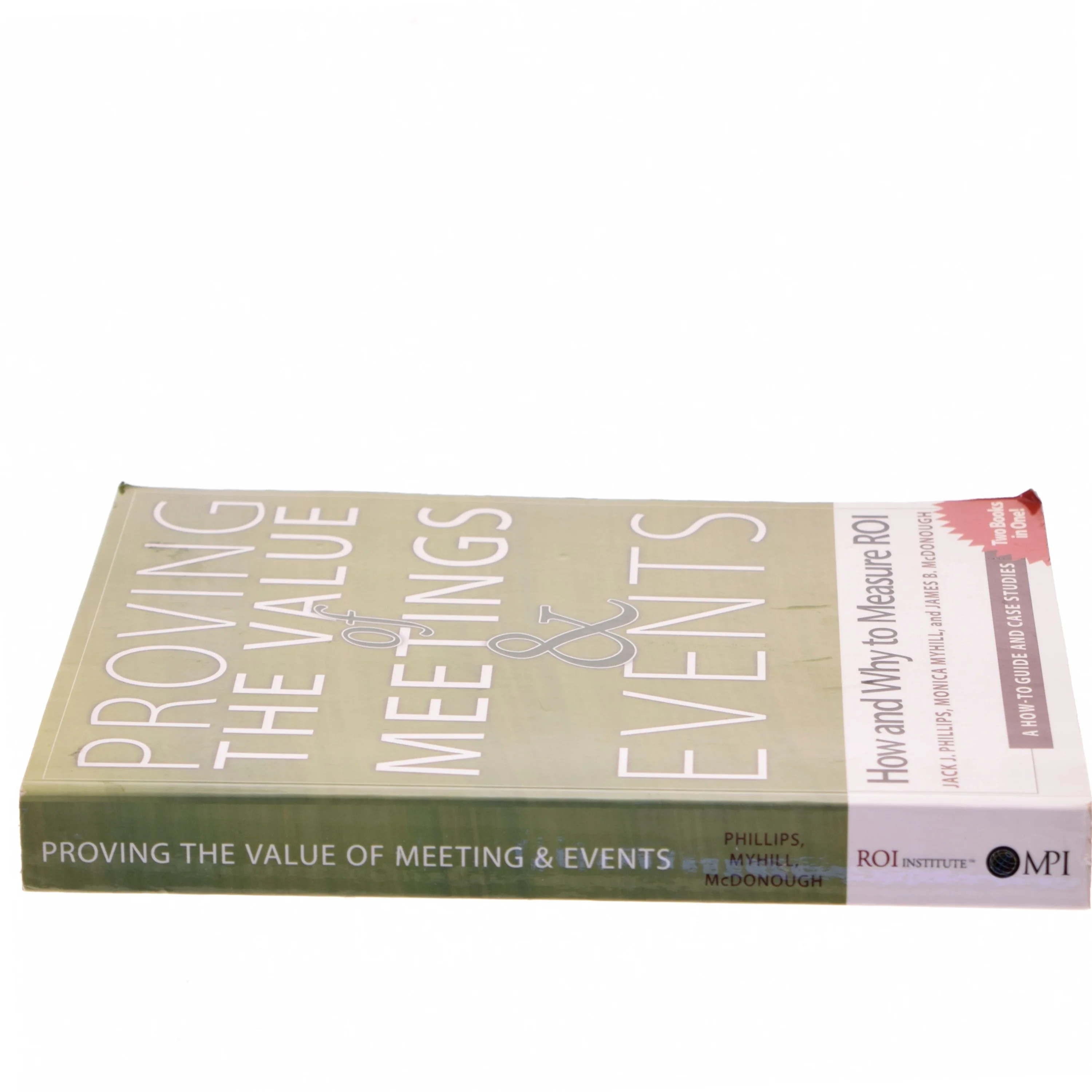 Proving the value of meetings and events : how and why to measure ROI (Bog)