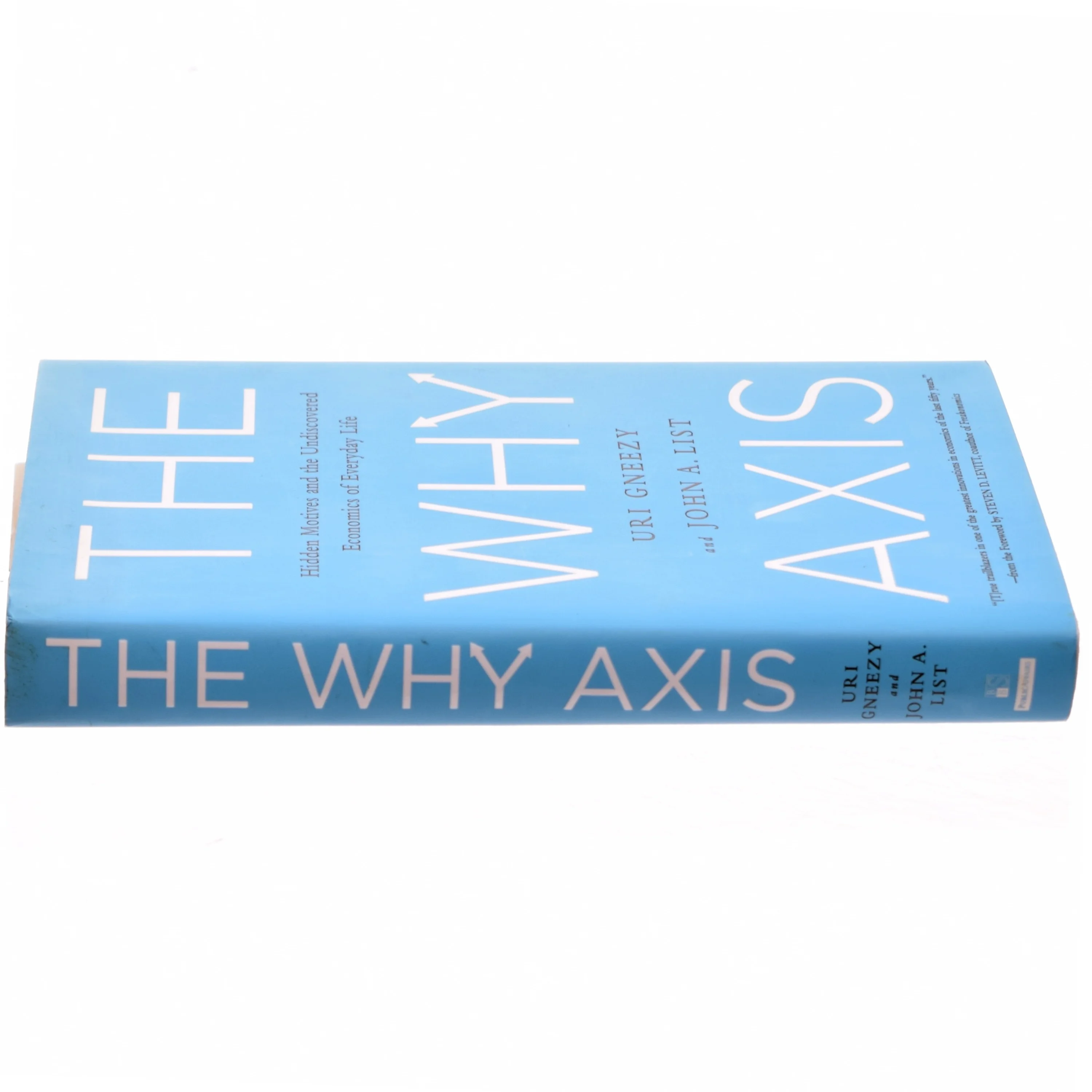 The Why axis : hidden motives and the undiscovered economics of everyday life (Bog)
