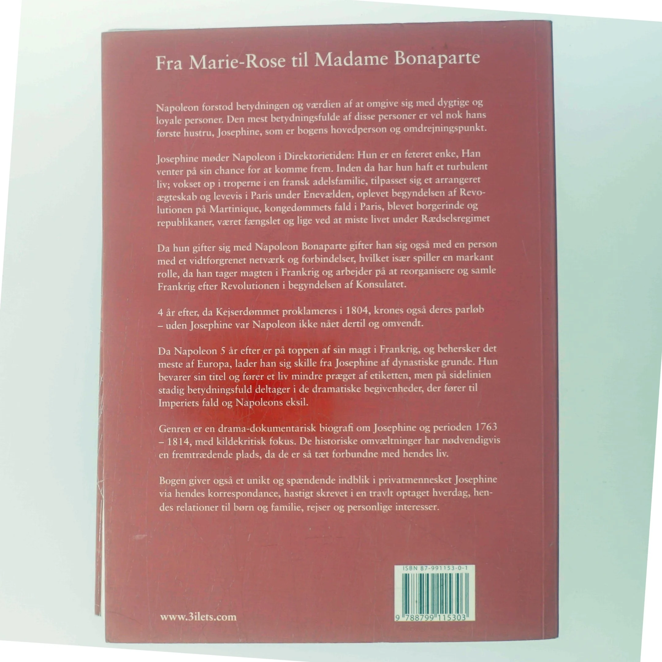 Fra Marie-Rose til Madame Bonaparte : en dramadokumentarisk biografi om kejserinde Josephine, Napoleons første hustru af Ulla Jørgensen (f. 1945) (Bog)