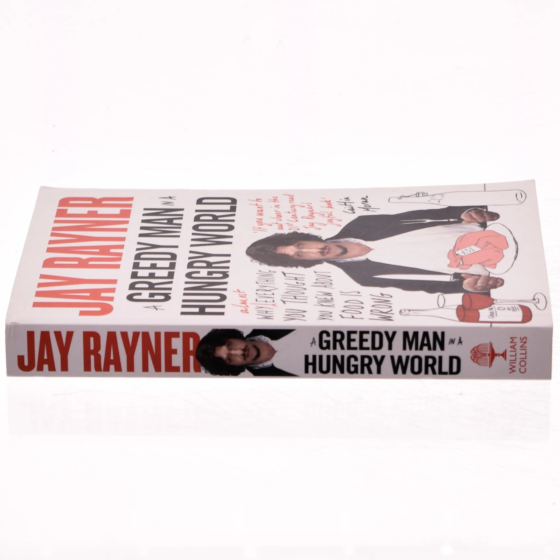 A Greedy Man in a Hungry World af Jay Rayner (Bog)