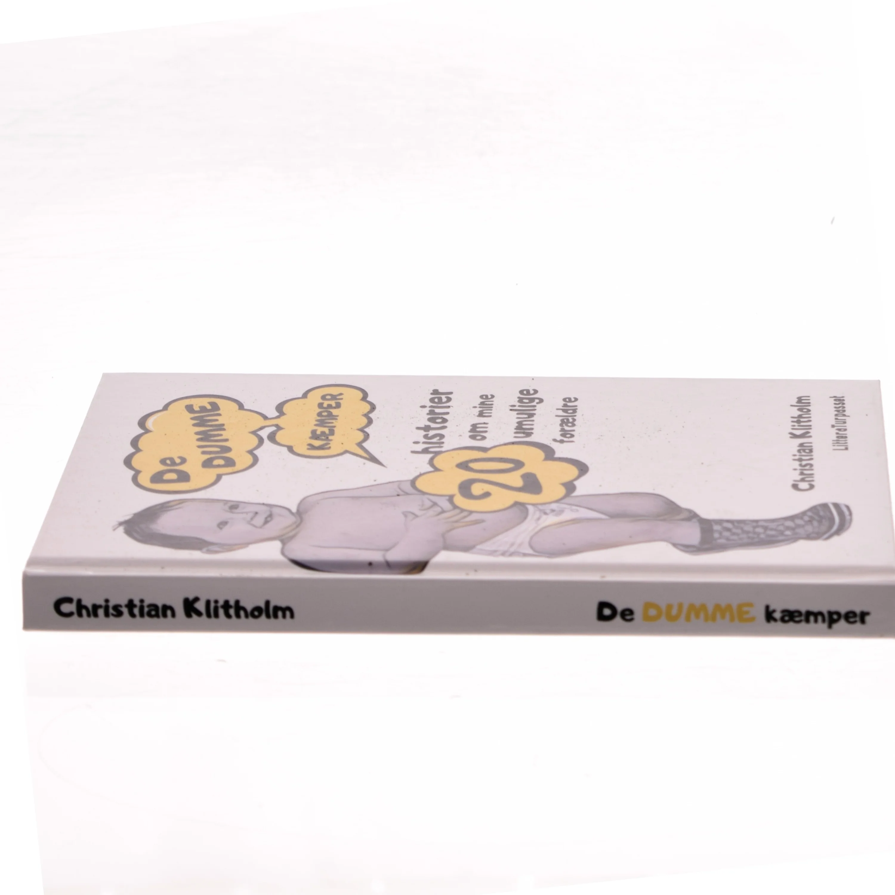 De dumme kæmper : 20 historier om mine umulige forældre af Christian Klitholm (Bog)