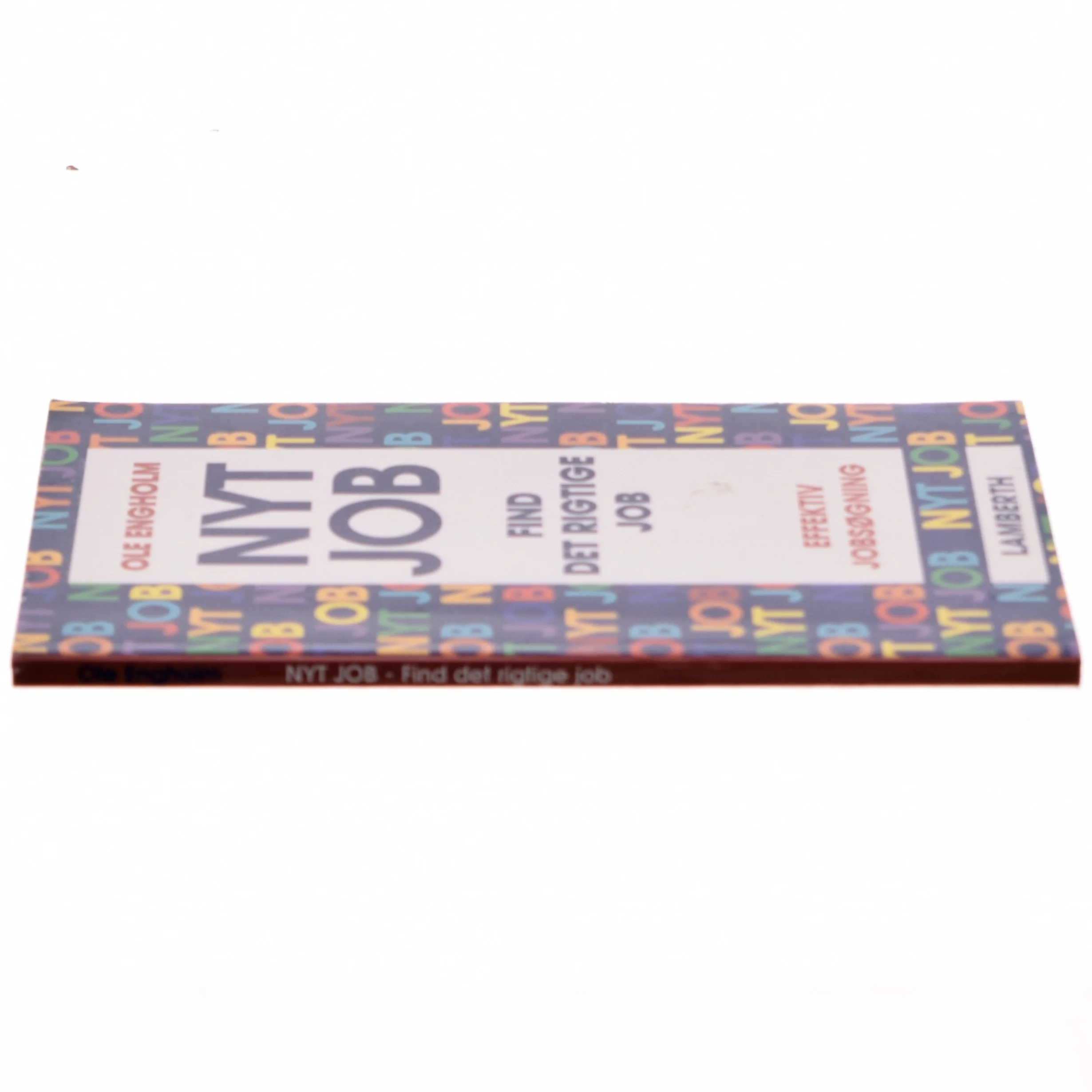 'Nyt job: find det rigtige job - en trinvis vejledning i effektiv jobsøgning' af Ole Engholm (bog)