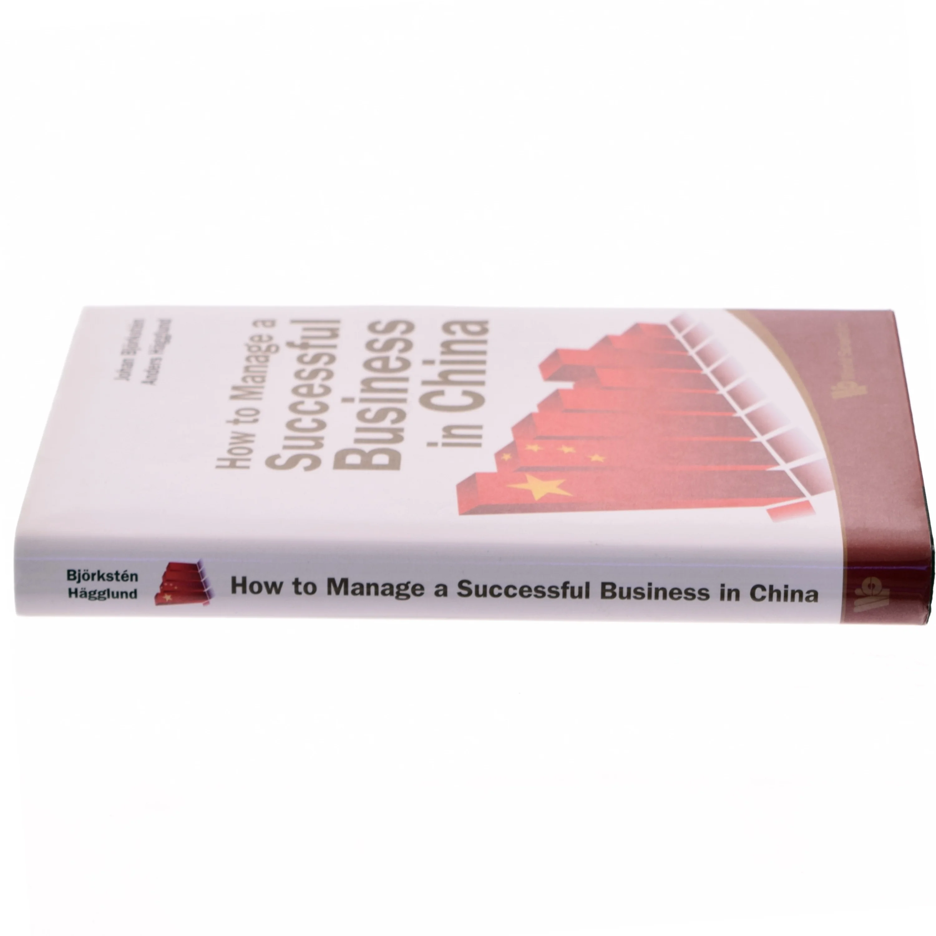 How to manage a successful business in China (Bog)