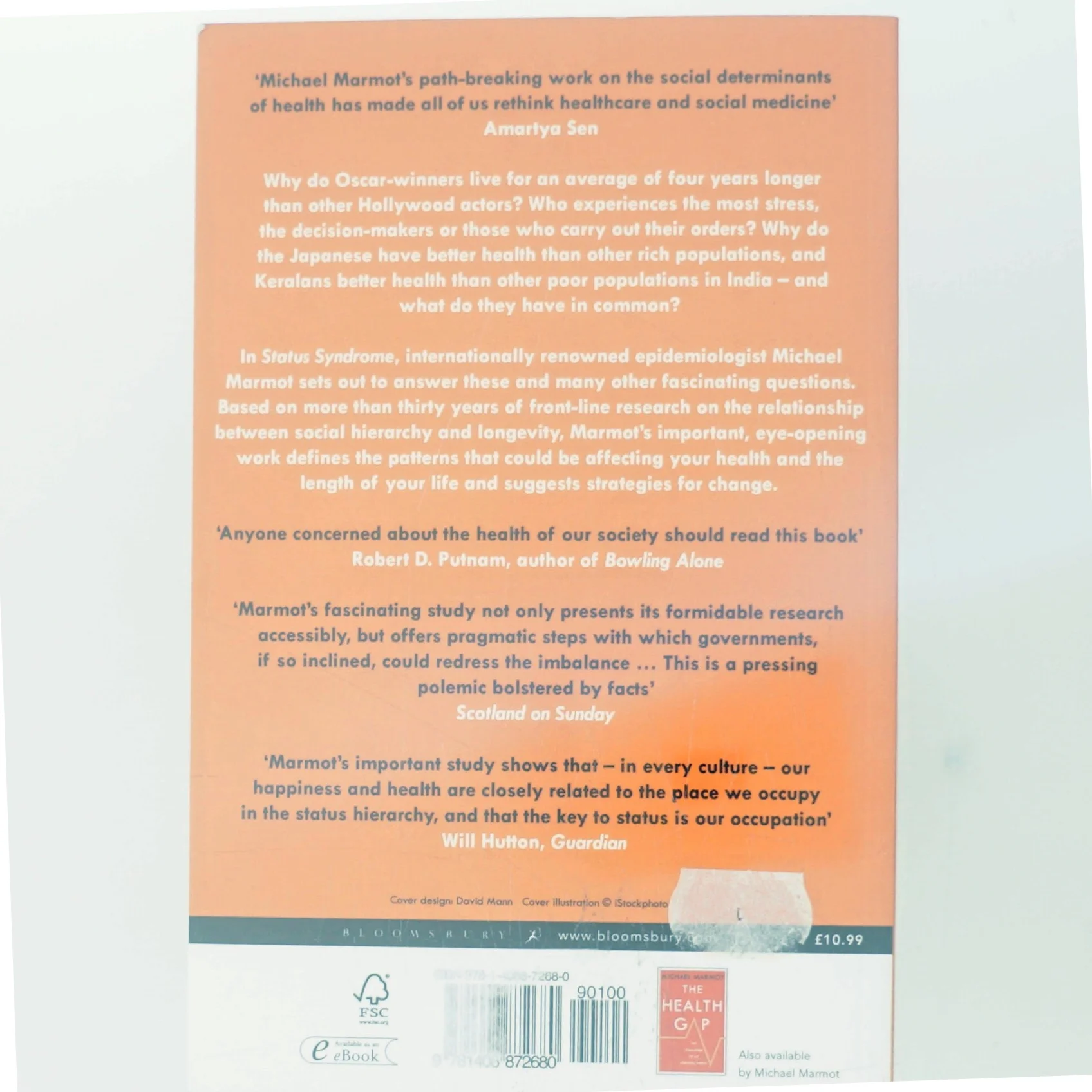 Status syndrome - how your place on the social gradient directly affects yo af Michael Marmot (Bog)