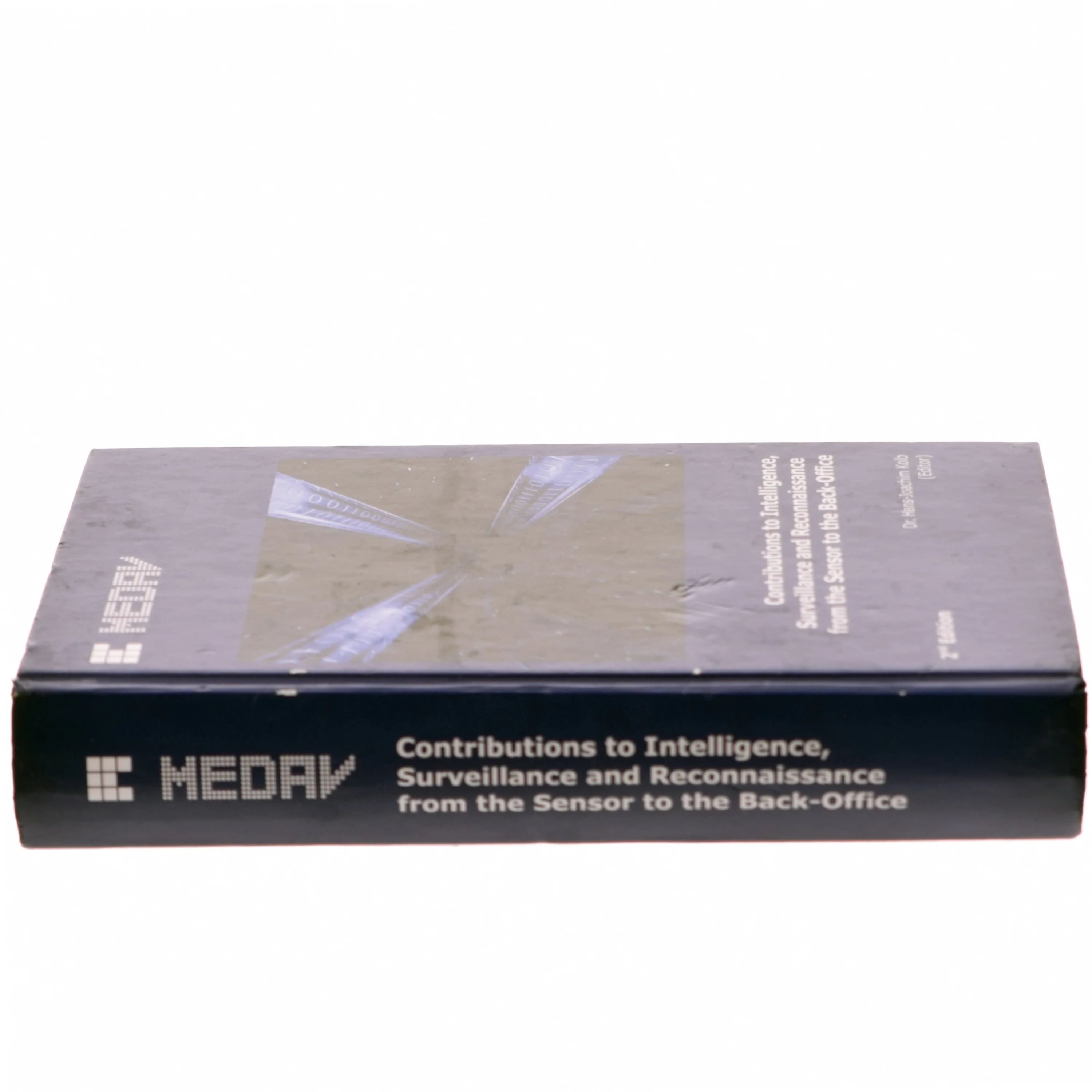 Contributions to Intelligence, Surveillance and Reconnaissance from the Sensor to the Back-Office af Dr. Hans-Joachim Kolb (Editor) (Bog)