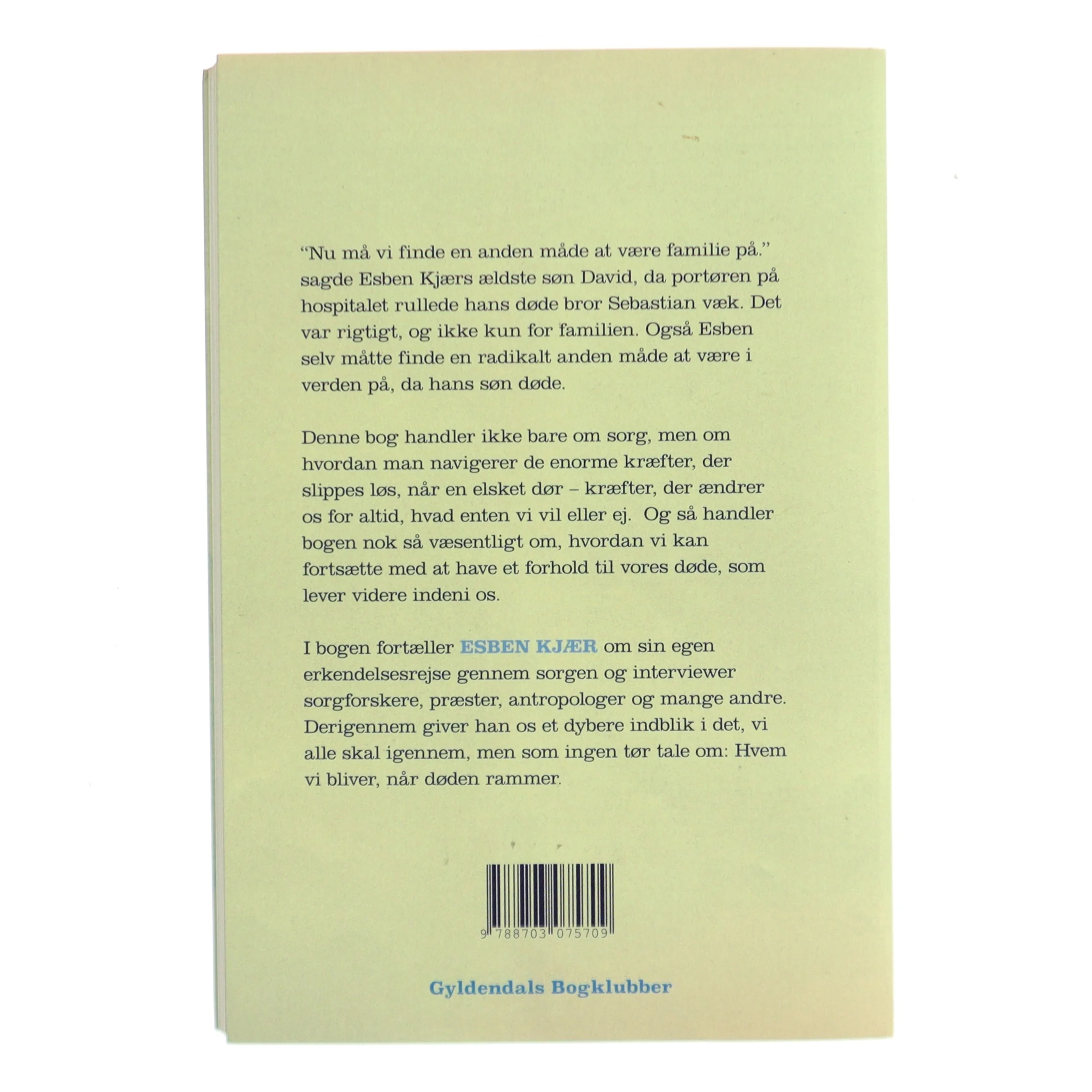 Min usynlige søn : kunsten at leve med sine døde resten af livet af Esben Kjær (Bog)