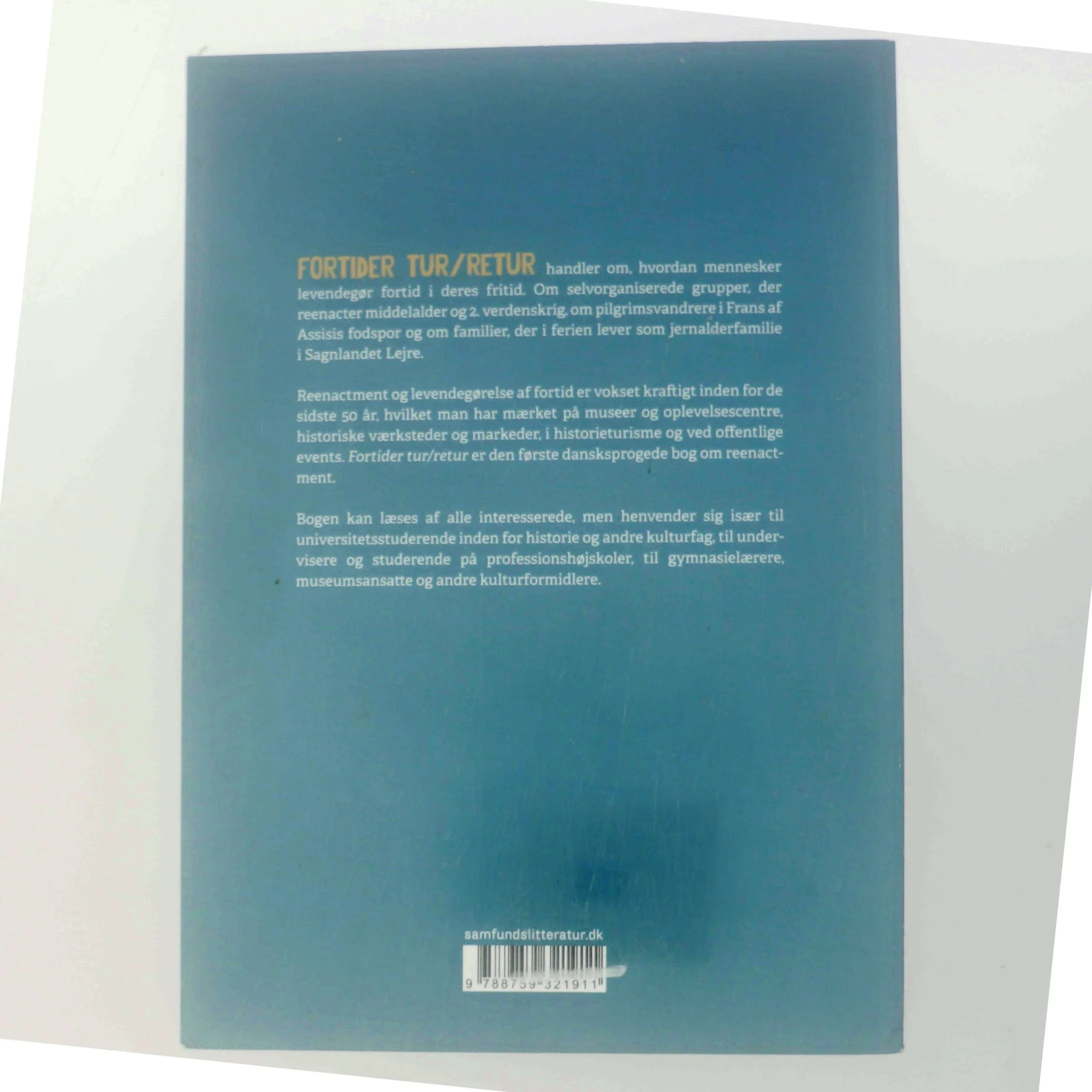 Fortider tur/retur : reenactment og historiebrug (Bog)