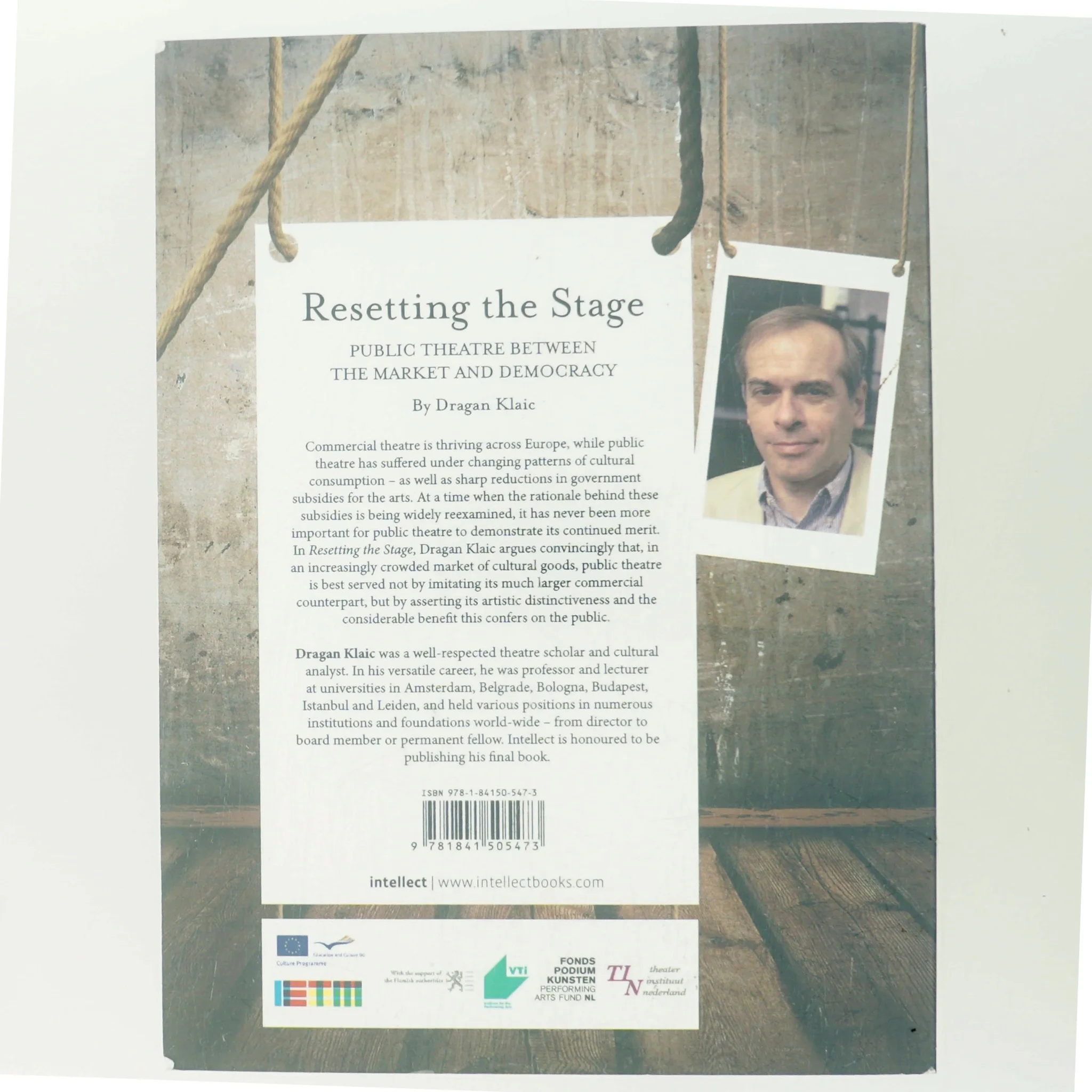 Resetting the stage : public theatre between the market and democracy af Dragan Klaic (Bog)
