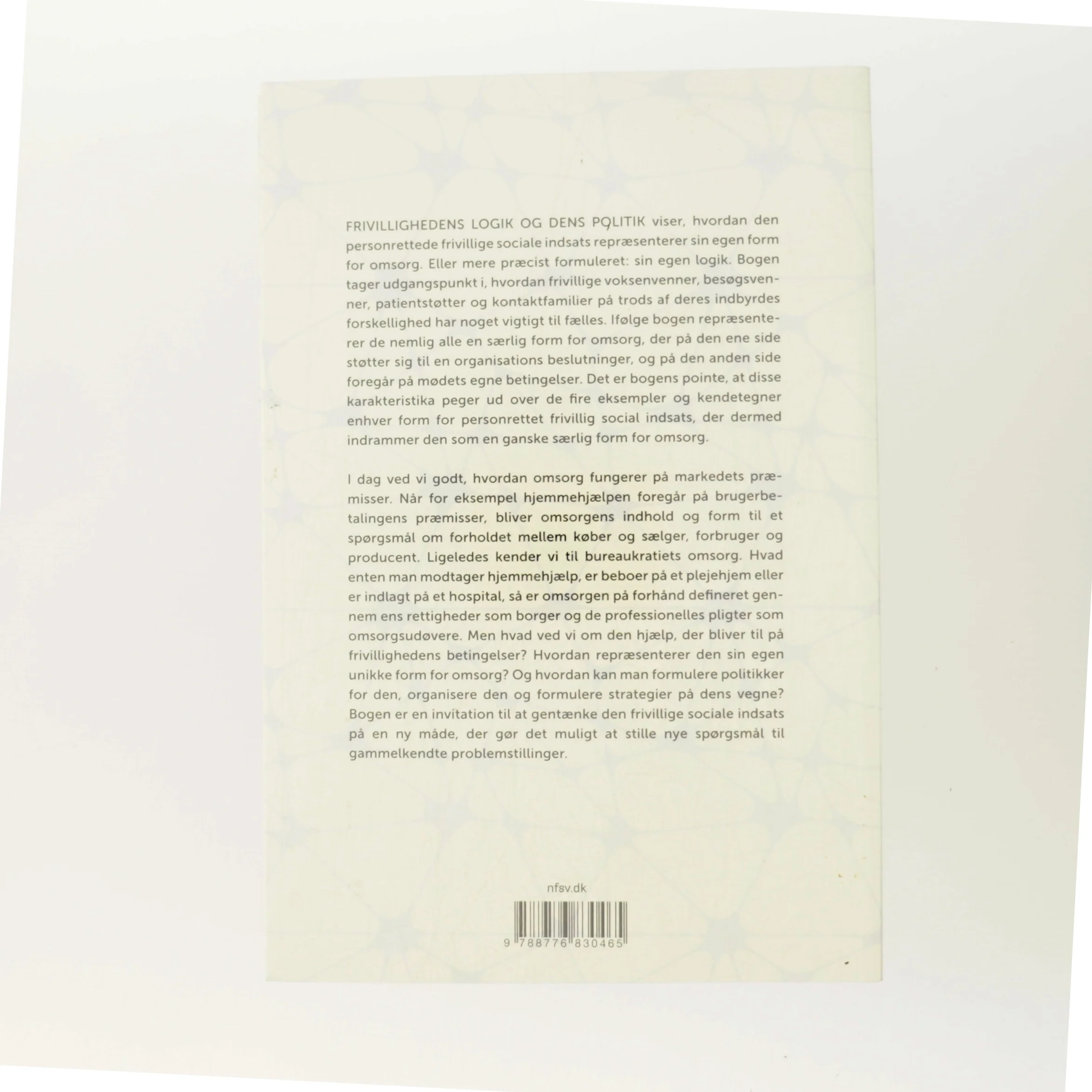 Frivillighedens logik og dens politik : en analyse af den personrettede frivillige sociale indsats og statens frivillighedspolitik af Anders La Cour (Bog)