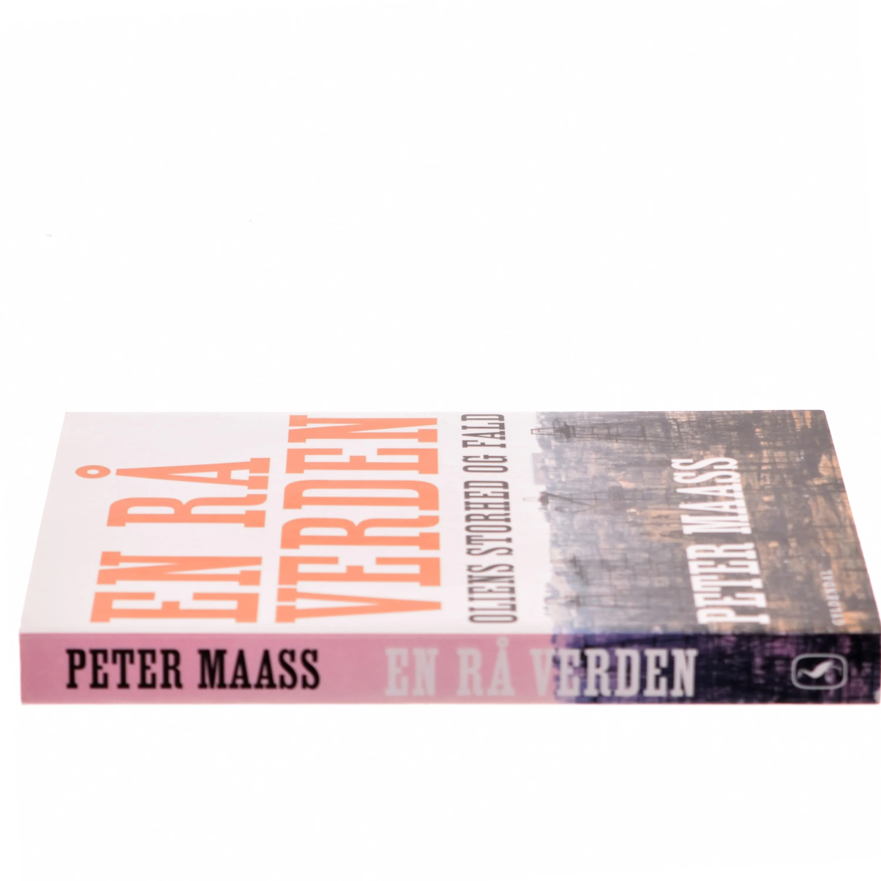 En rå verden : oliens storhed og fald af Peter Maass (Bog)