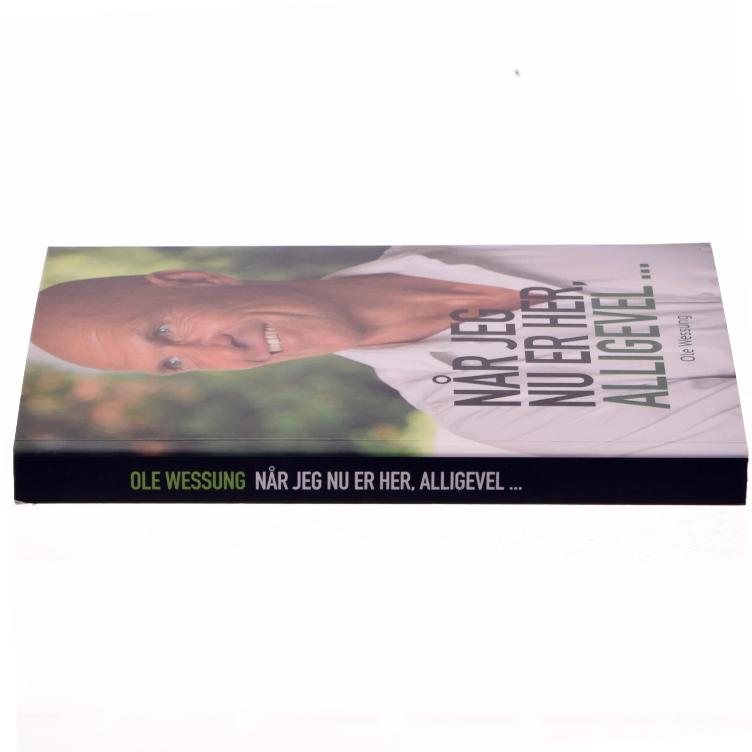  'Når jeg nu er her, alligevel' af Ole Wessung