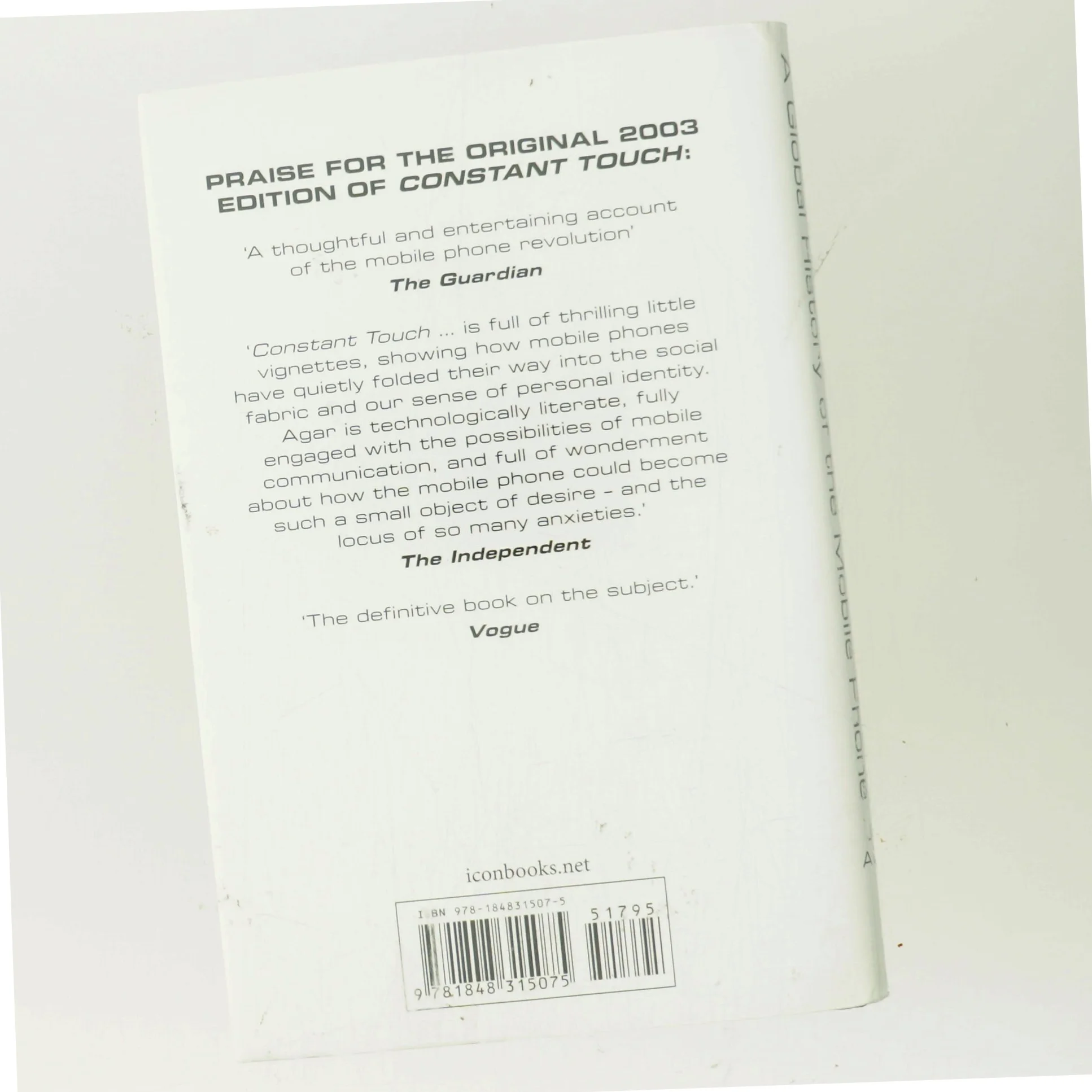 Constant touch : a global history of the mobile phone af Jon Agar (Bog)