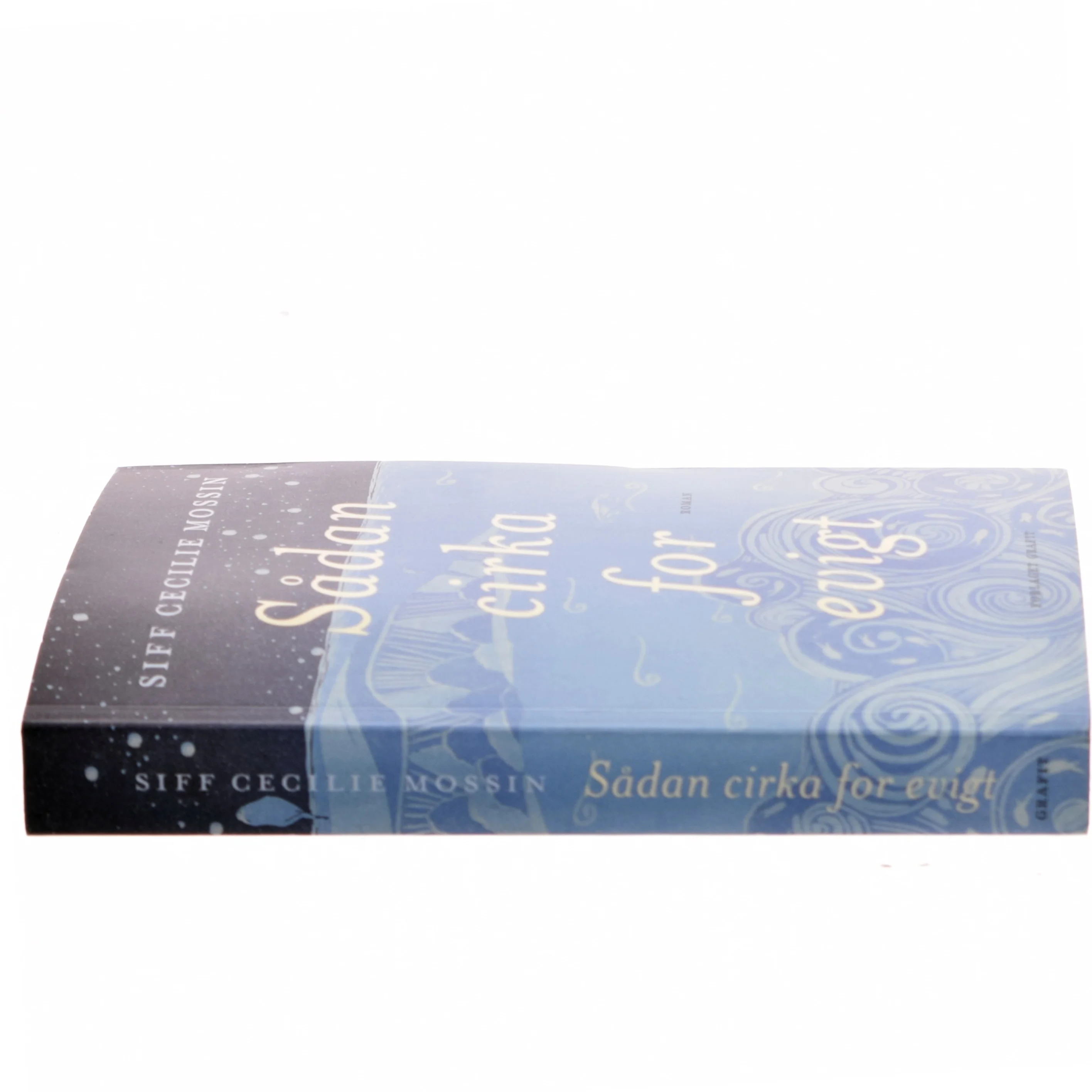 Sådan cirka for evigt : roman af Siff Cecilie Mossin (f. 1986) (Bog)