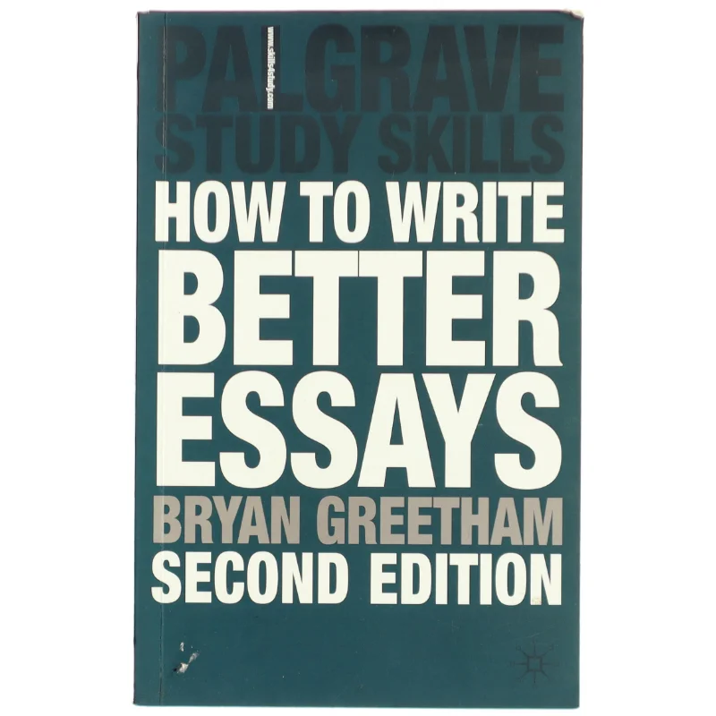How to write better essays af Bryan Greetham (Bog)