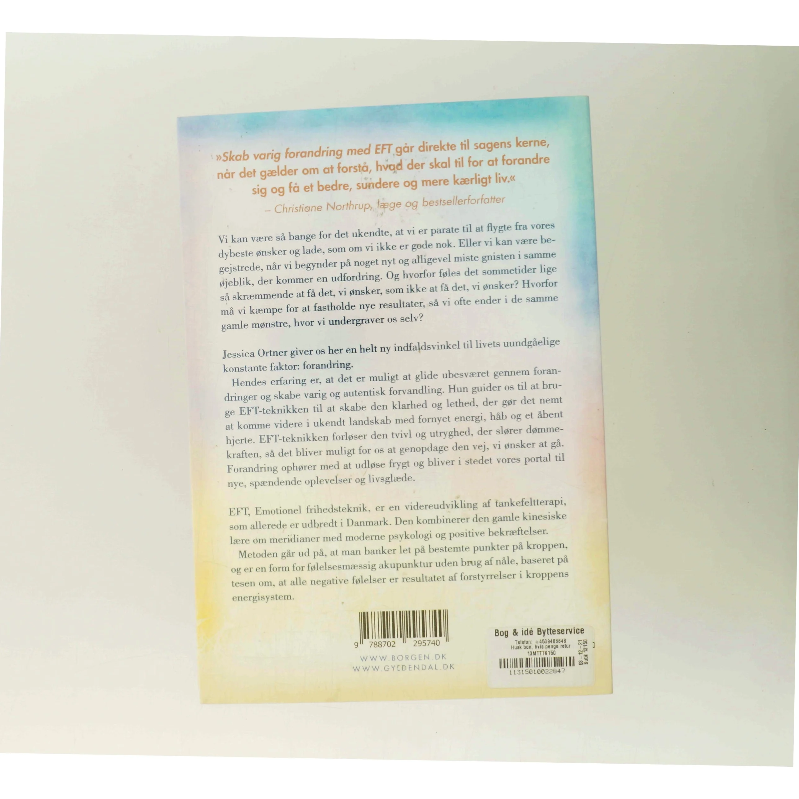 Skab varig forandring med EFT : guide til at frigive din energi og finde dit flow af Jessica Ortner (Bog)