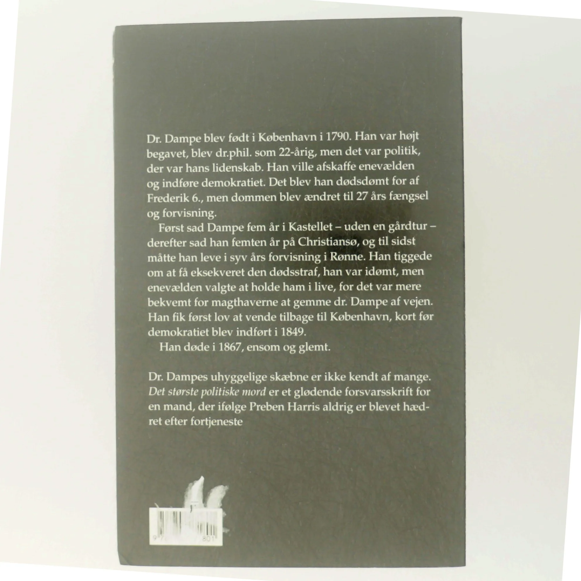 'Det største politiske mord: en biografisk fortælling om dr. J.J. Dampe' af Preben Harris (bog)