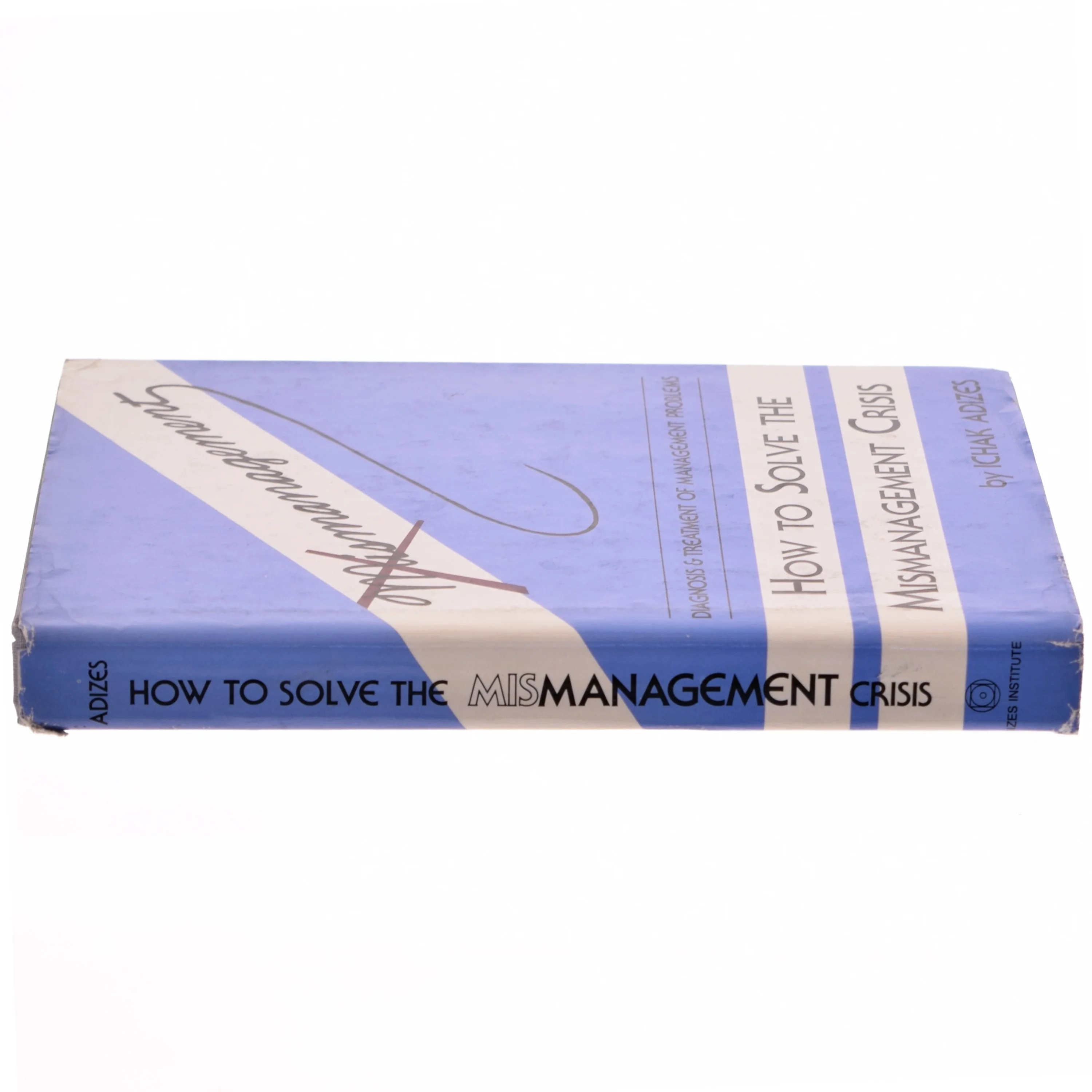 How to Solve the Mismanagement Crisis af Ichak Adizes (Bog)