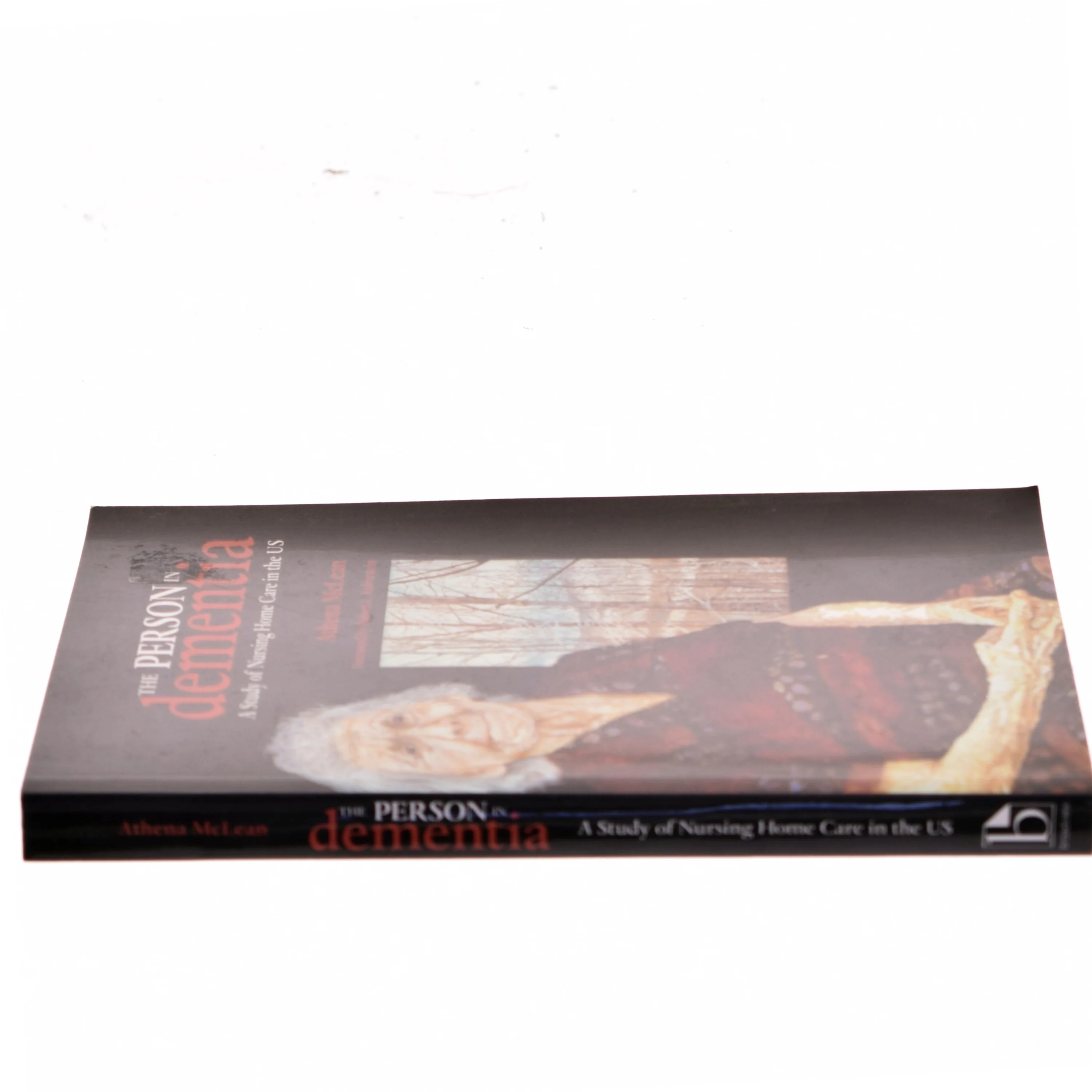 The person in dementia : a study of nursing home care in the US af Athena McLean (Bog)