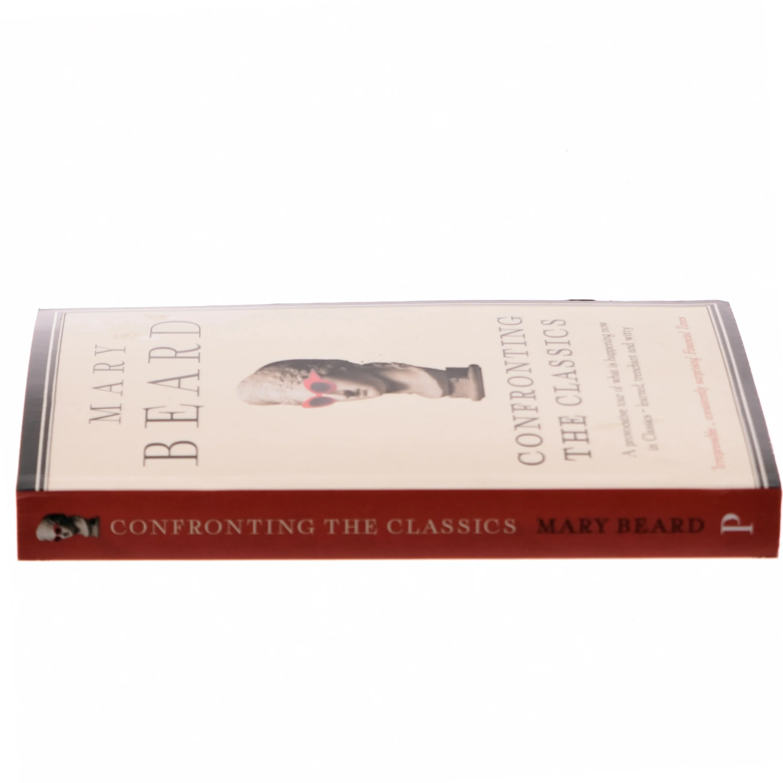 Confronting the classics : traditions, adventures and innovations af Mary Beard (Bog)