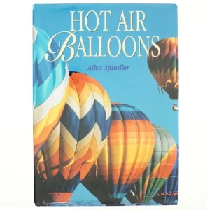 Hot Air Balloons af Ailsa Spindler (Bog)