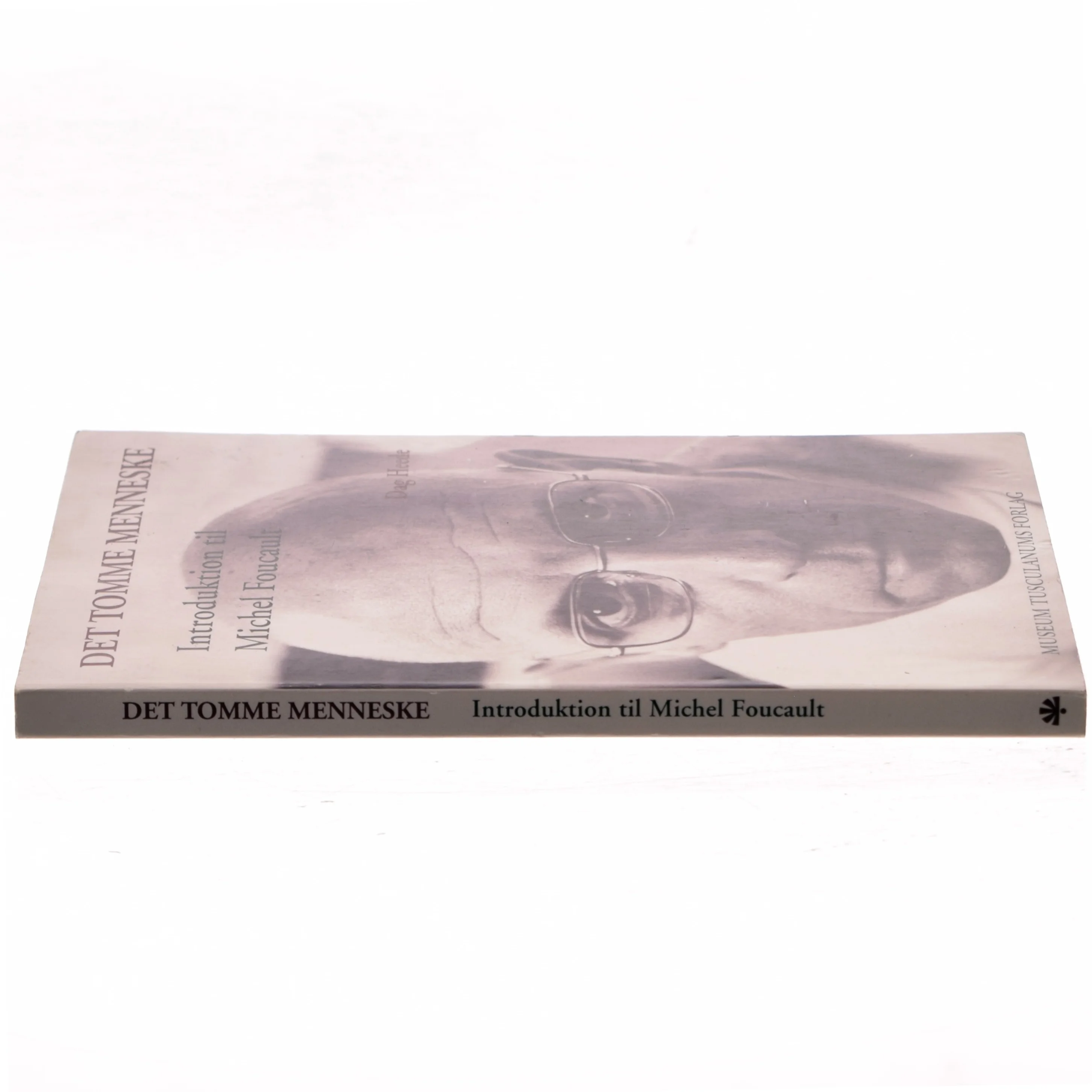 Det tomme menneske : introduktion til Michel Foucault af Dag Heede (Bog)